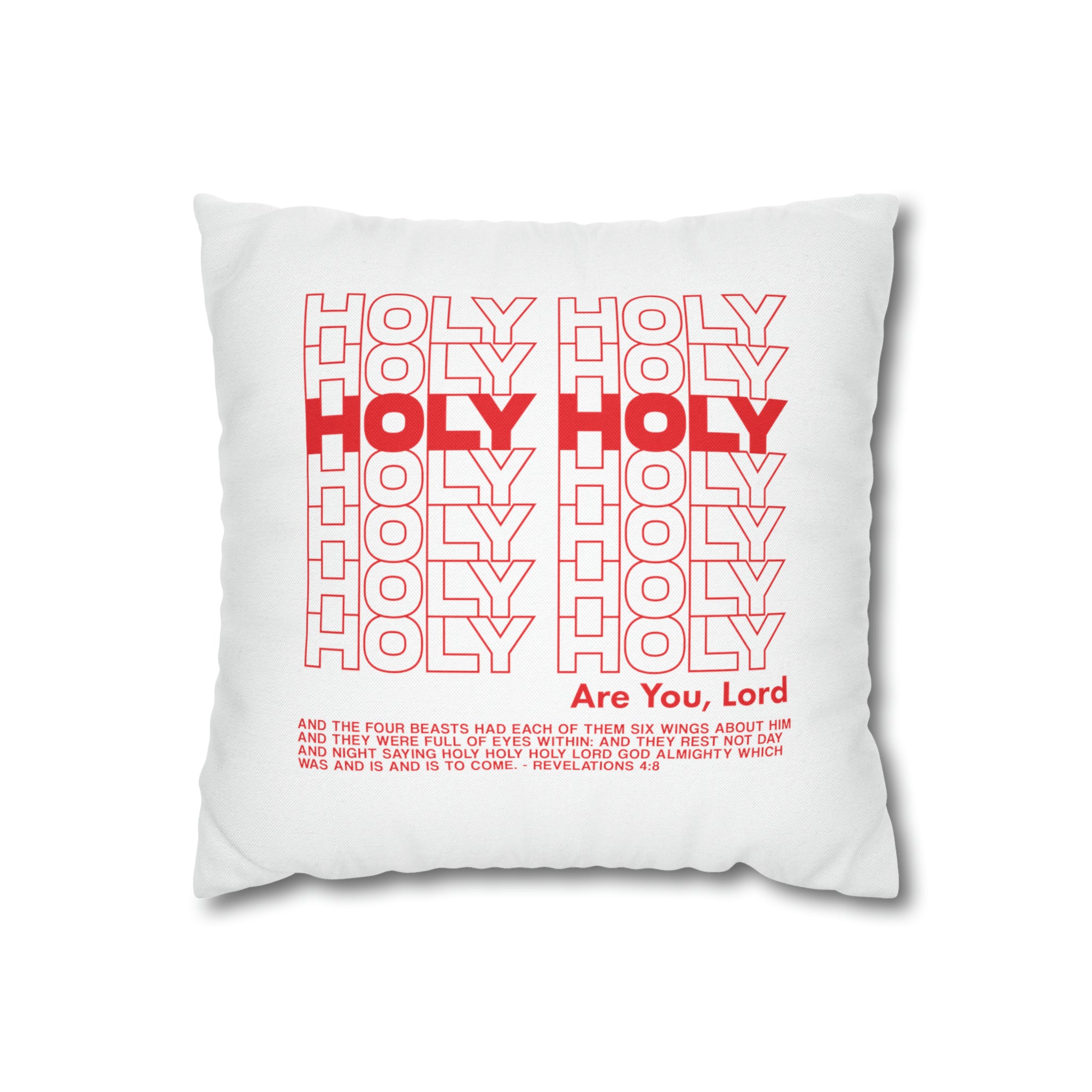 Holy Holy Holy - Pillow Case
