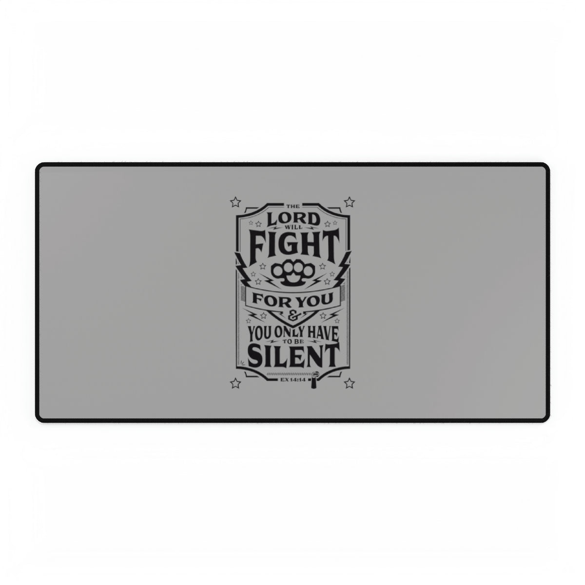 The Lord Will Fight For You - Desk Mat