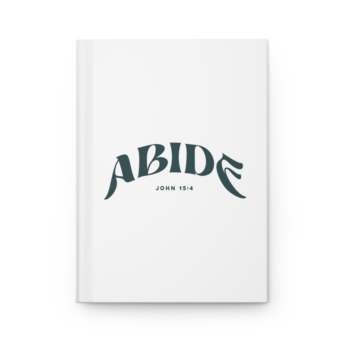 Abide John 15-4 - Hardcover Journal Matte