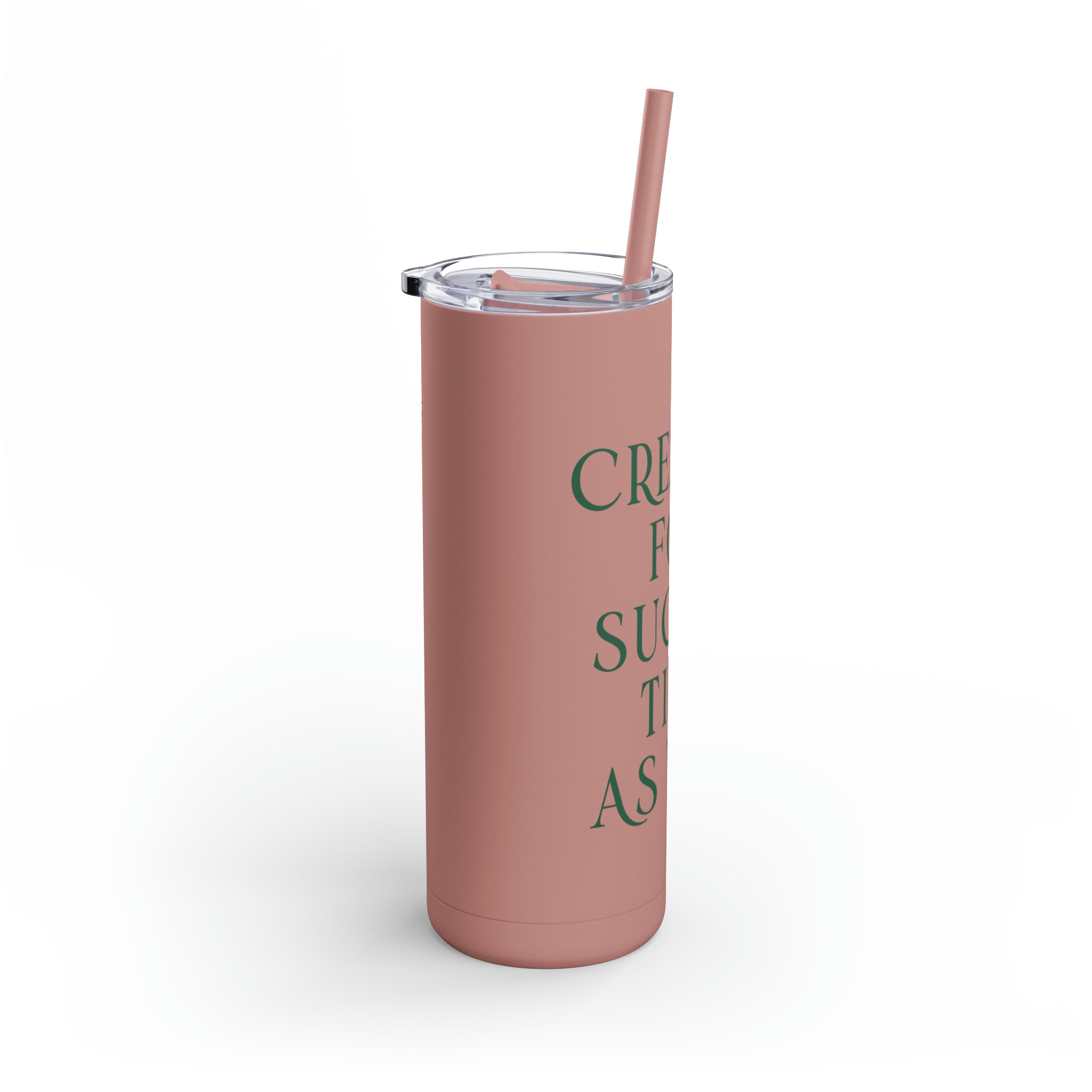 Created - Skinny Tumbler