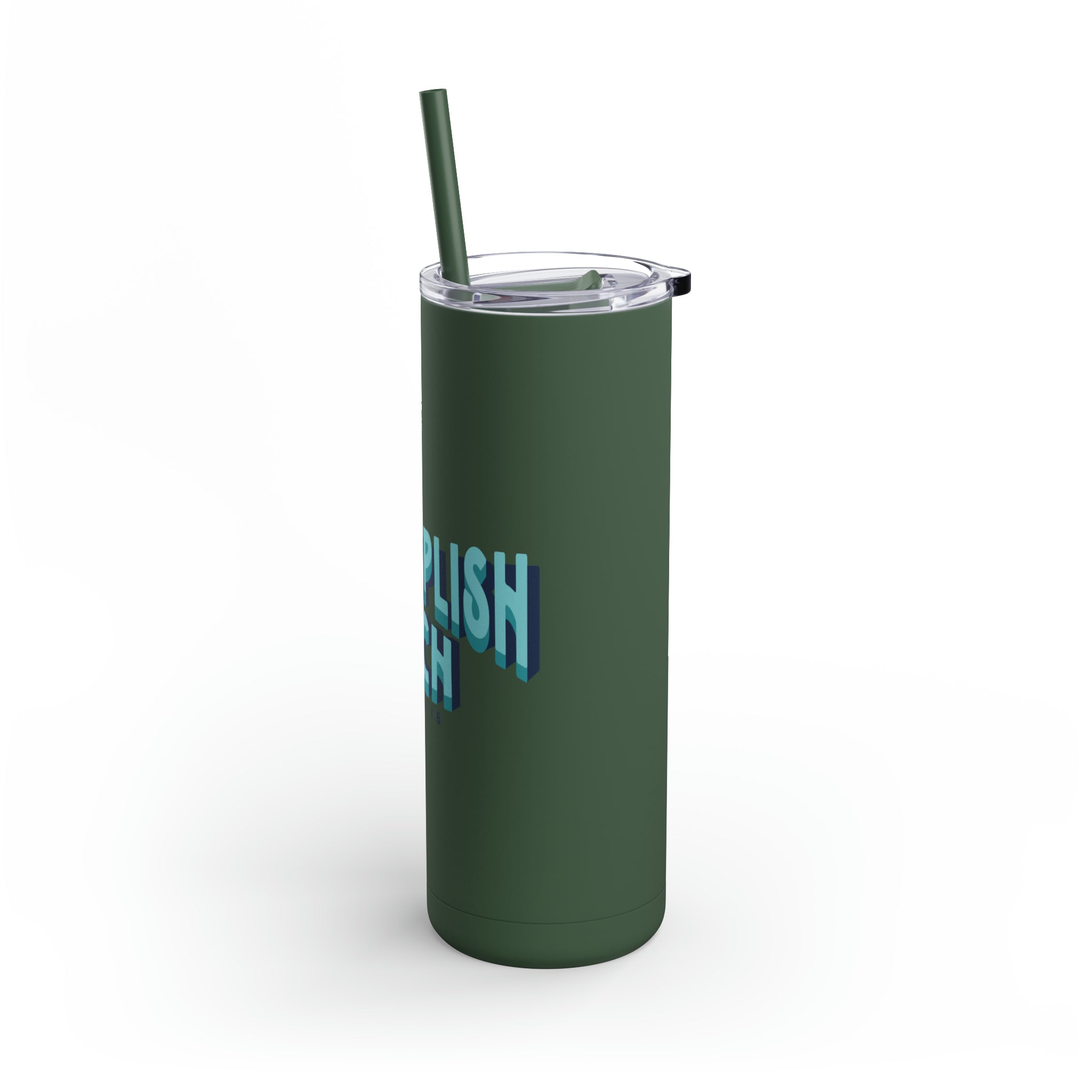 Accomplish Much - Skinny Tumbler