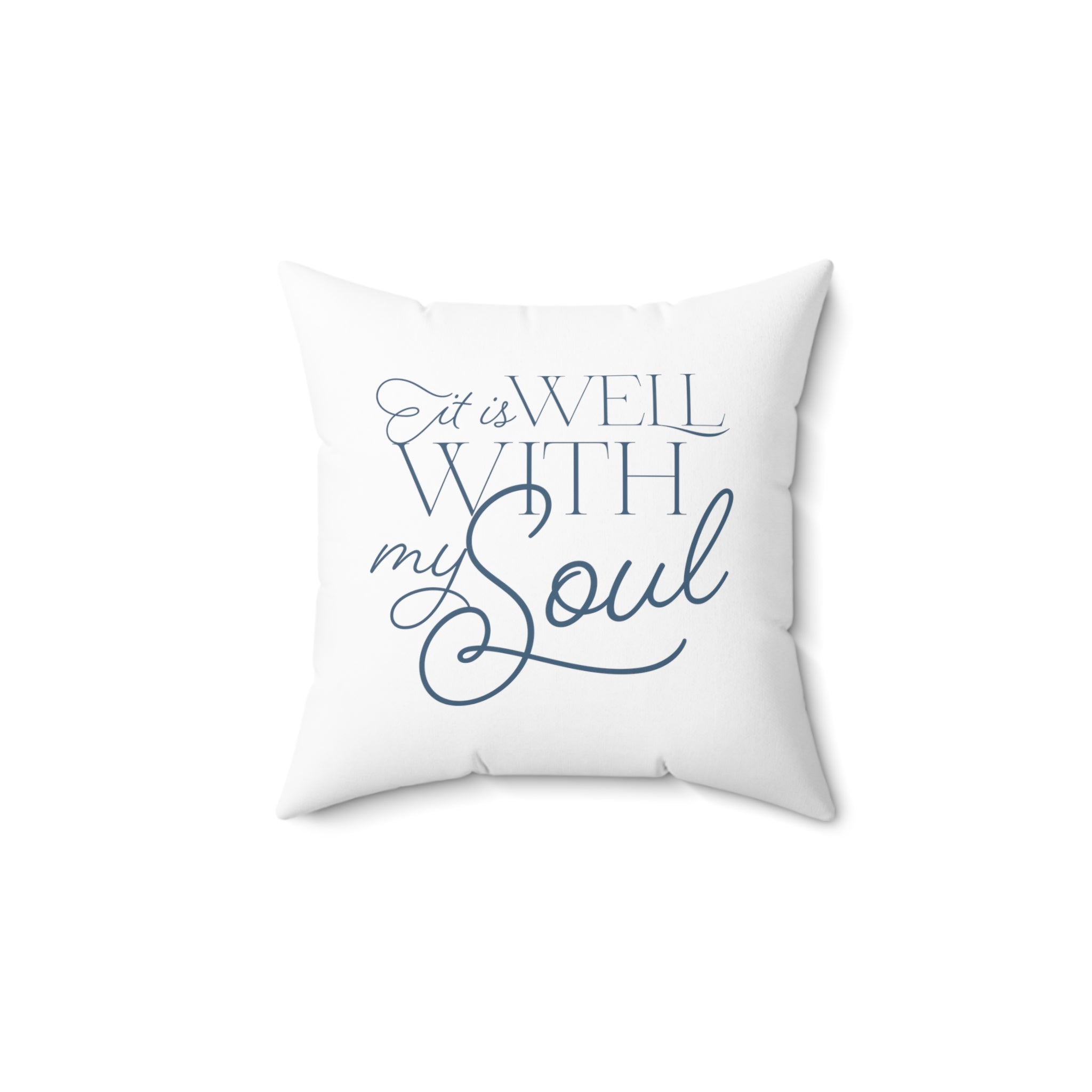 It Is Well With My Soul - Polyester Pillow