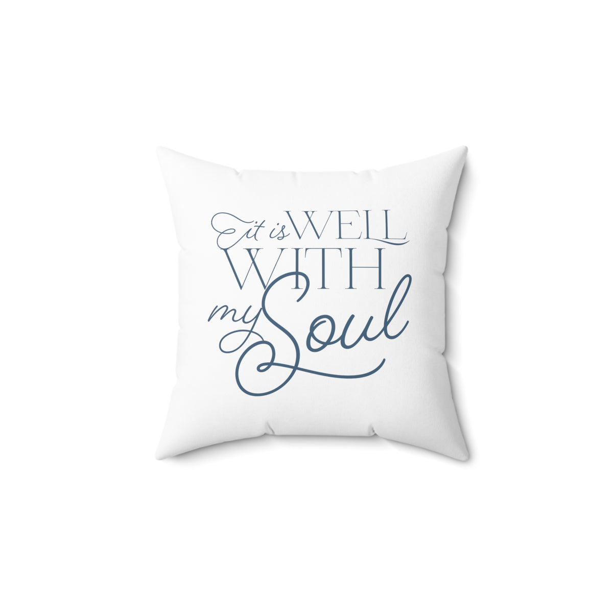 It Is Well With My Soul - Polyester Pillow