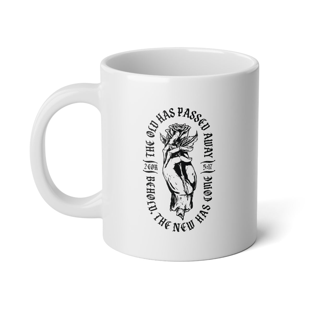 The Old Has Passed Away  - Jumbo Mug