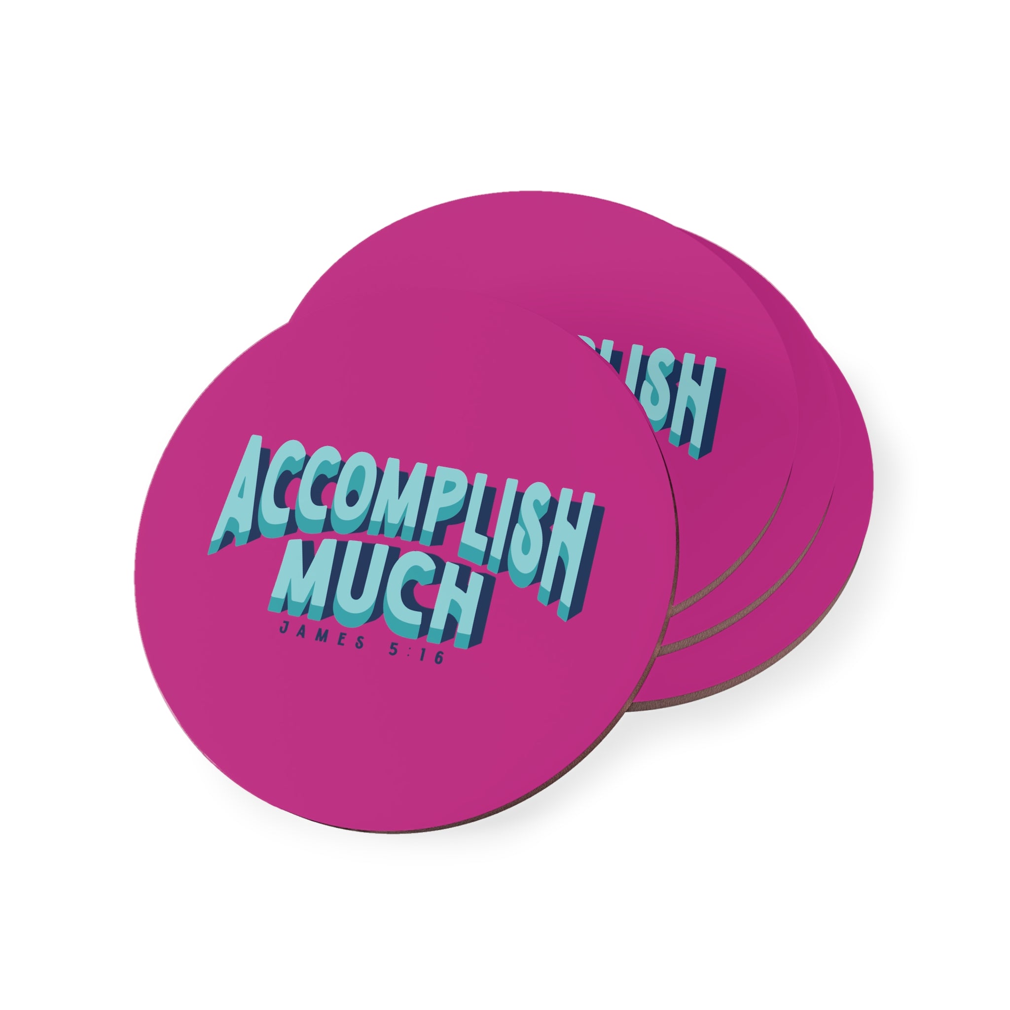 Accomplish Much - Coaster