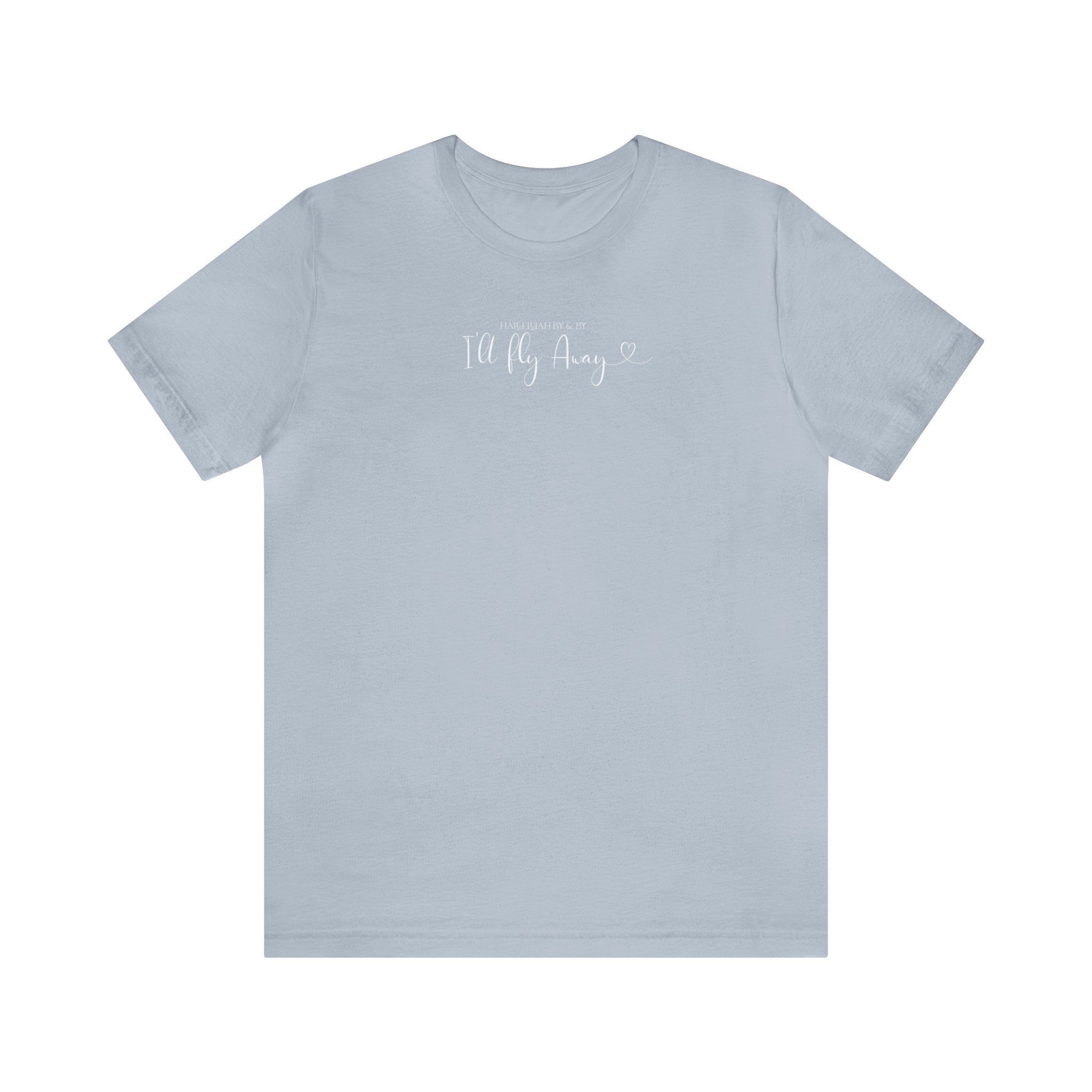 I'll Fly Away - Short Sleeve Tee