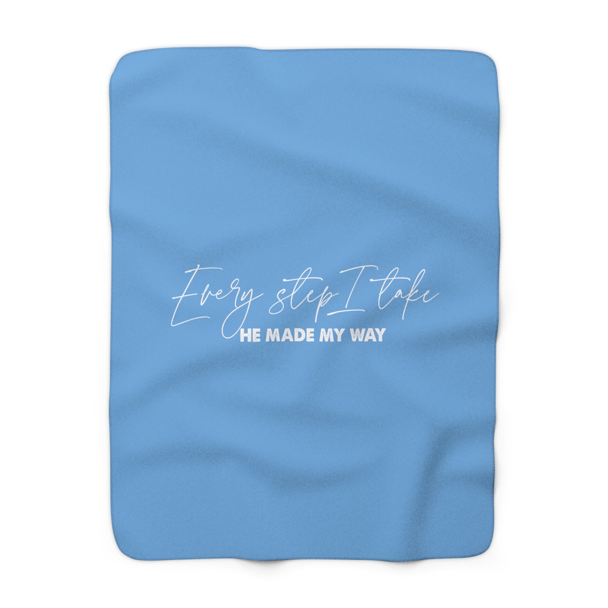Every Step I Take, He Made My Way - Sherpa Blanket