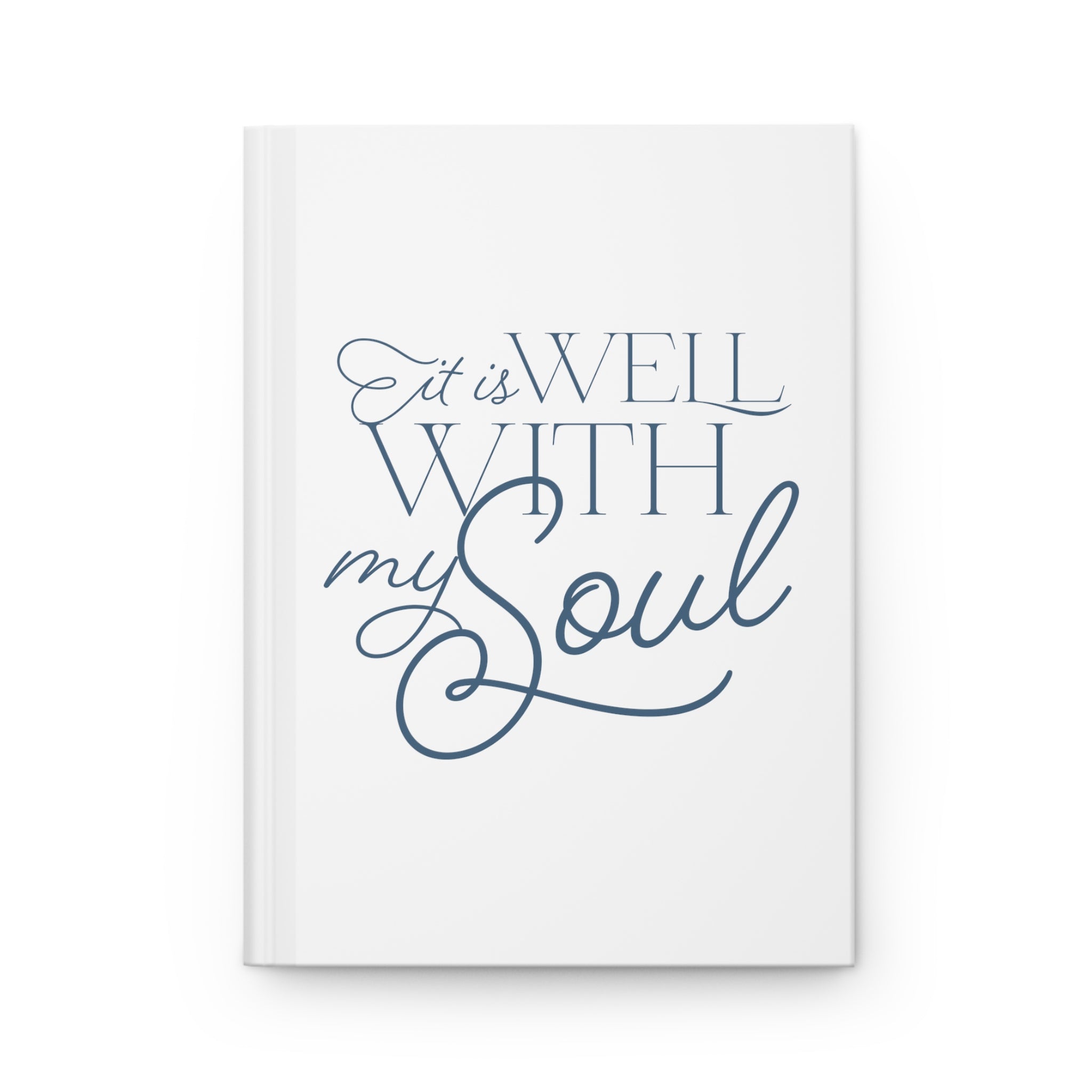 It Is Well With My Soul - Hardcover Journal