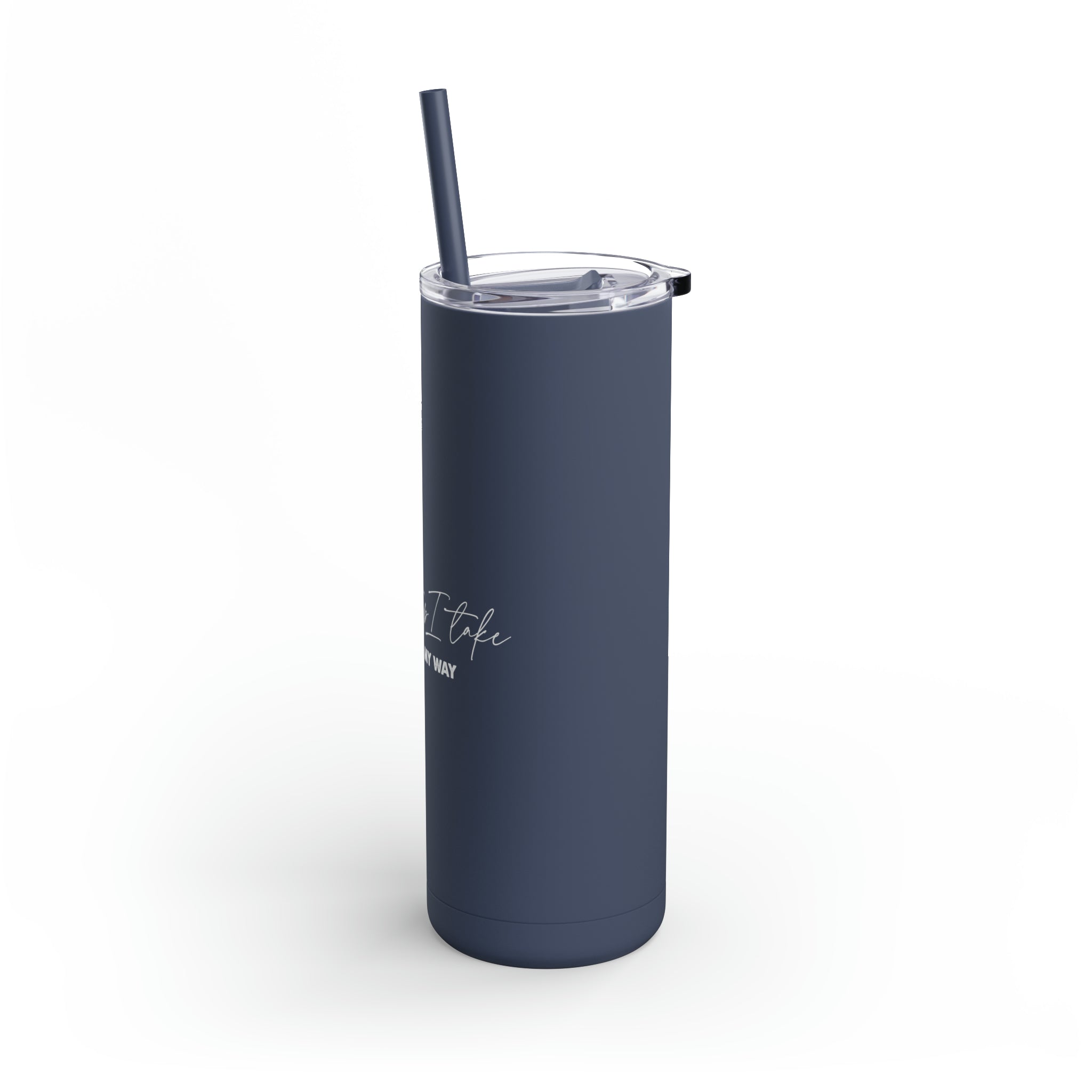 Every Step I Take, He Made My Way -  Skinny Tumbler