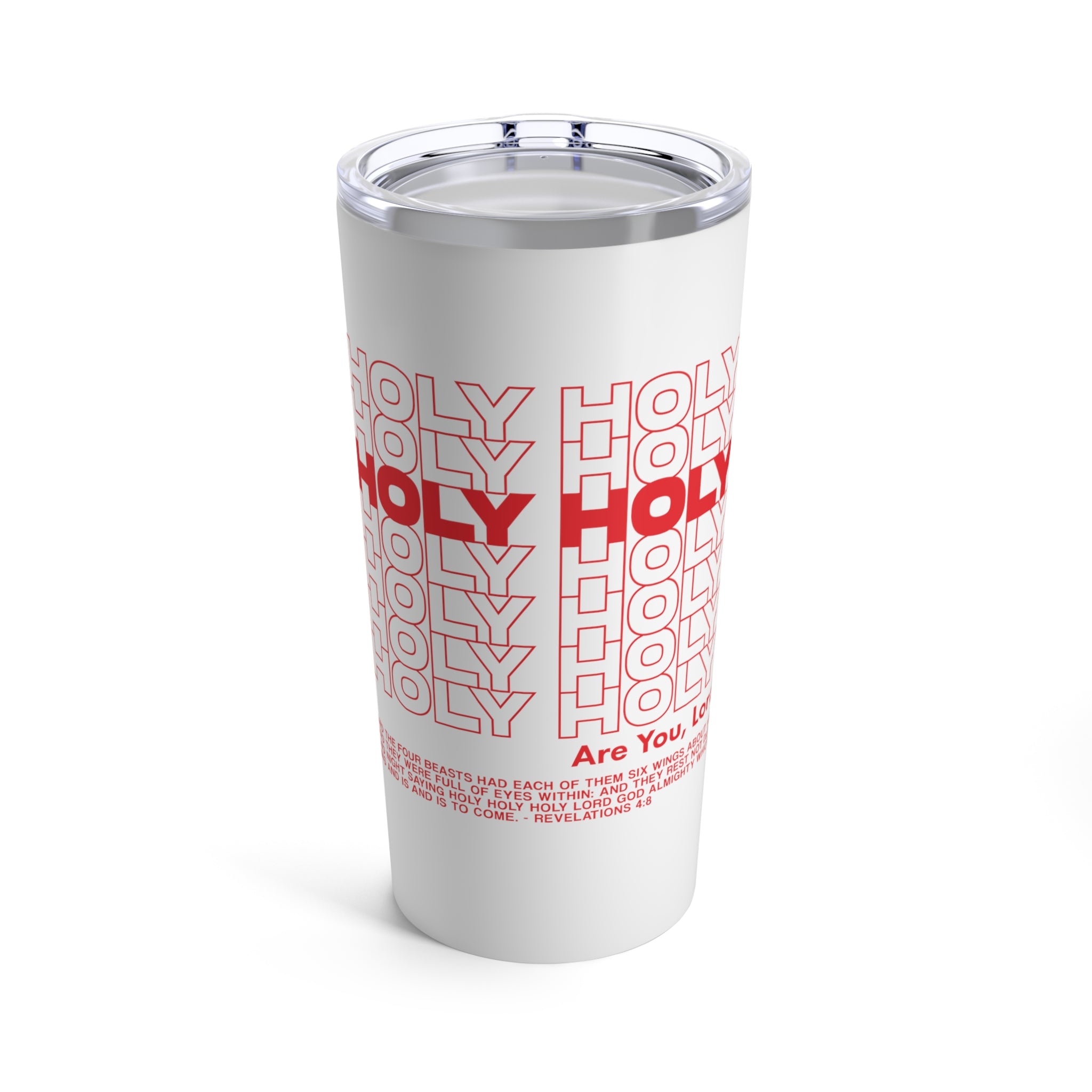 Holy Holy Holy - Tumbler