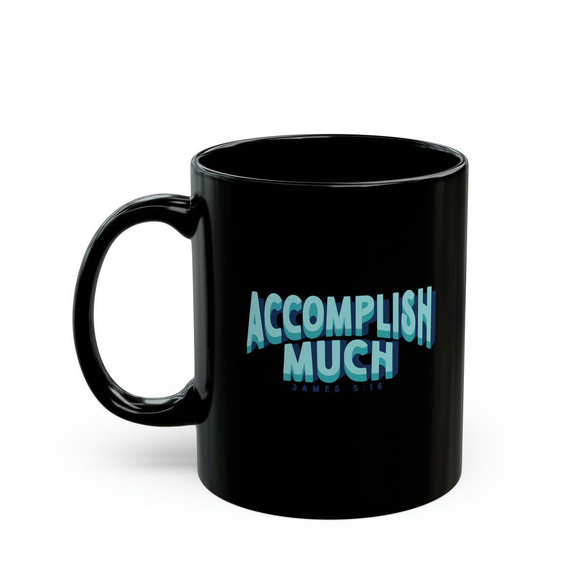 Accomplish Much - Black Mug