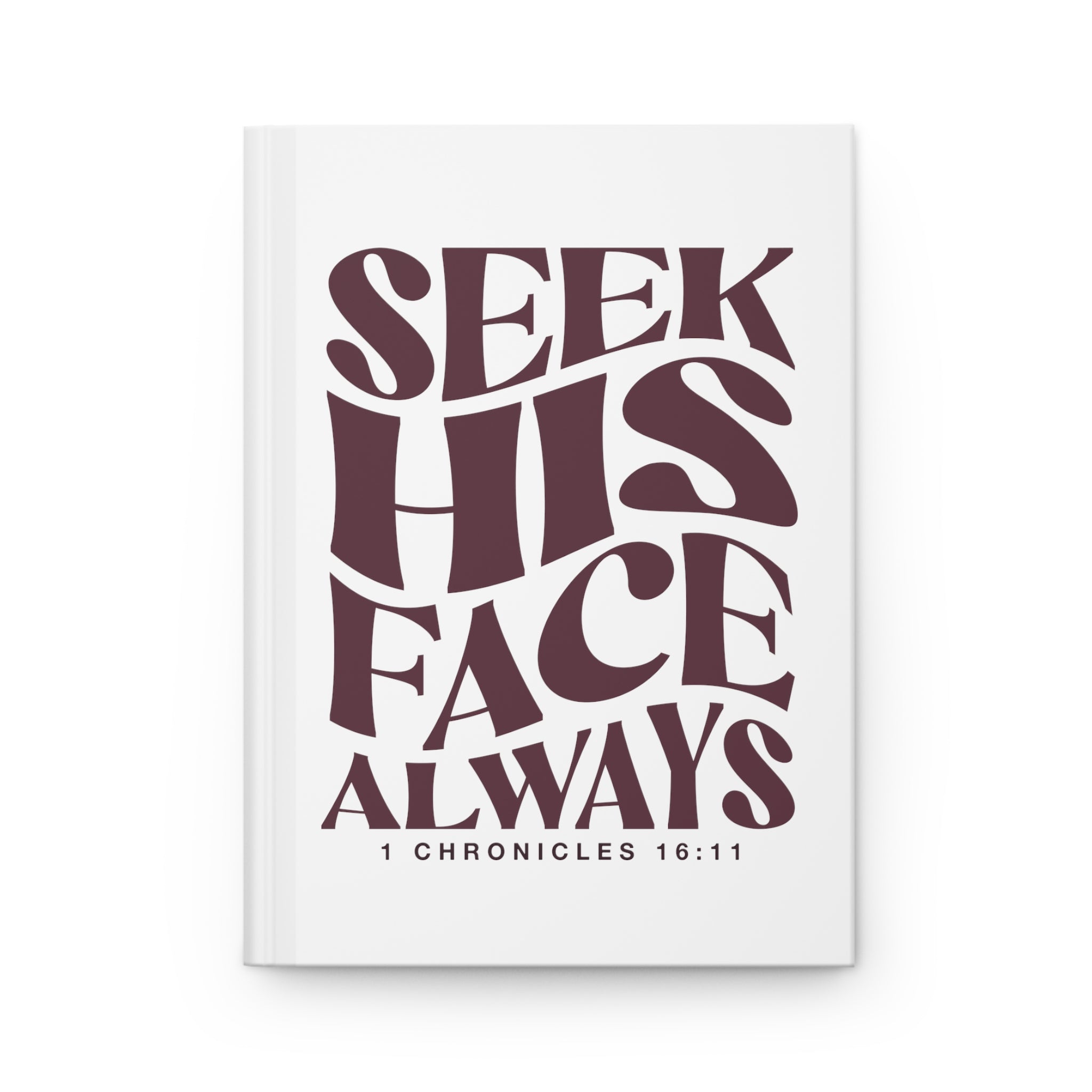 Seek His Face Always - Hardcover Journal