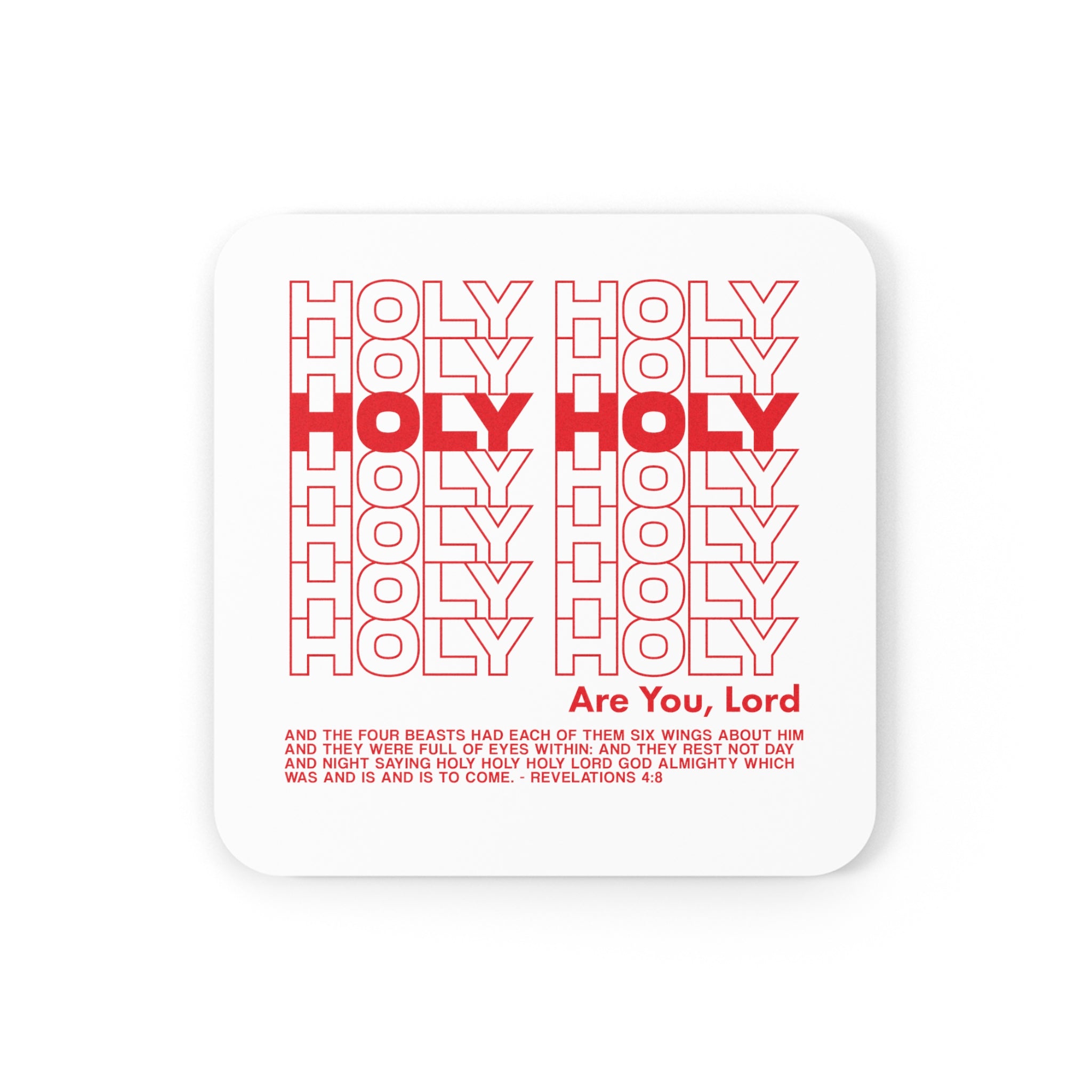 Holy Holy Holy - Cork Back Coaster