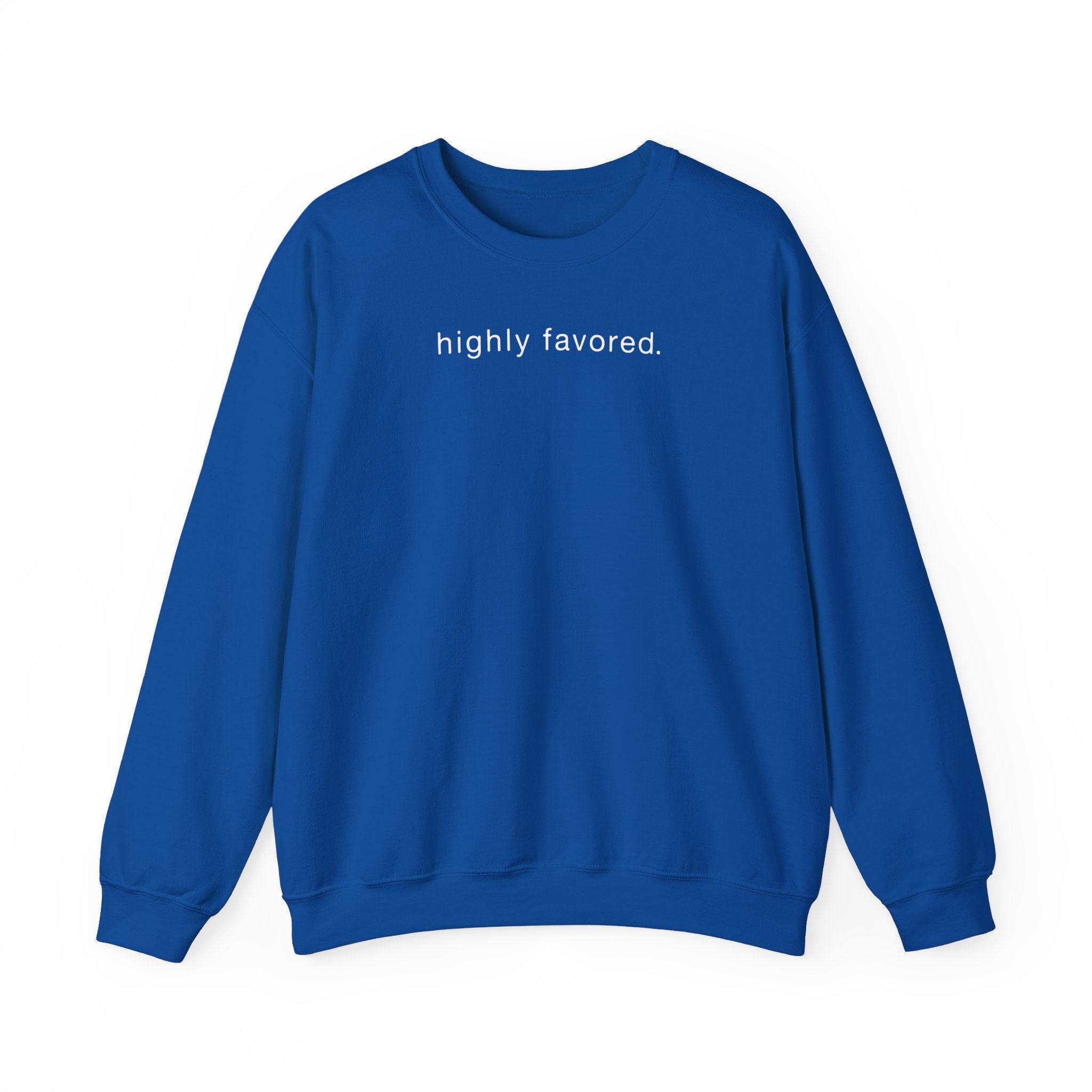 Highly Favored- Crewneck Sweatshirt
