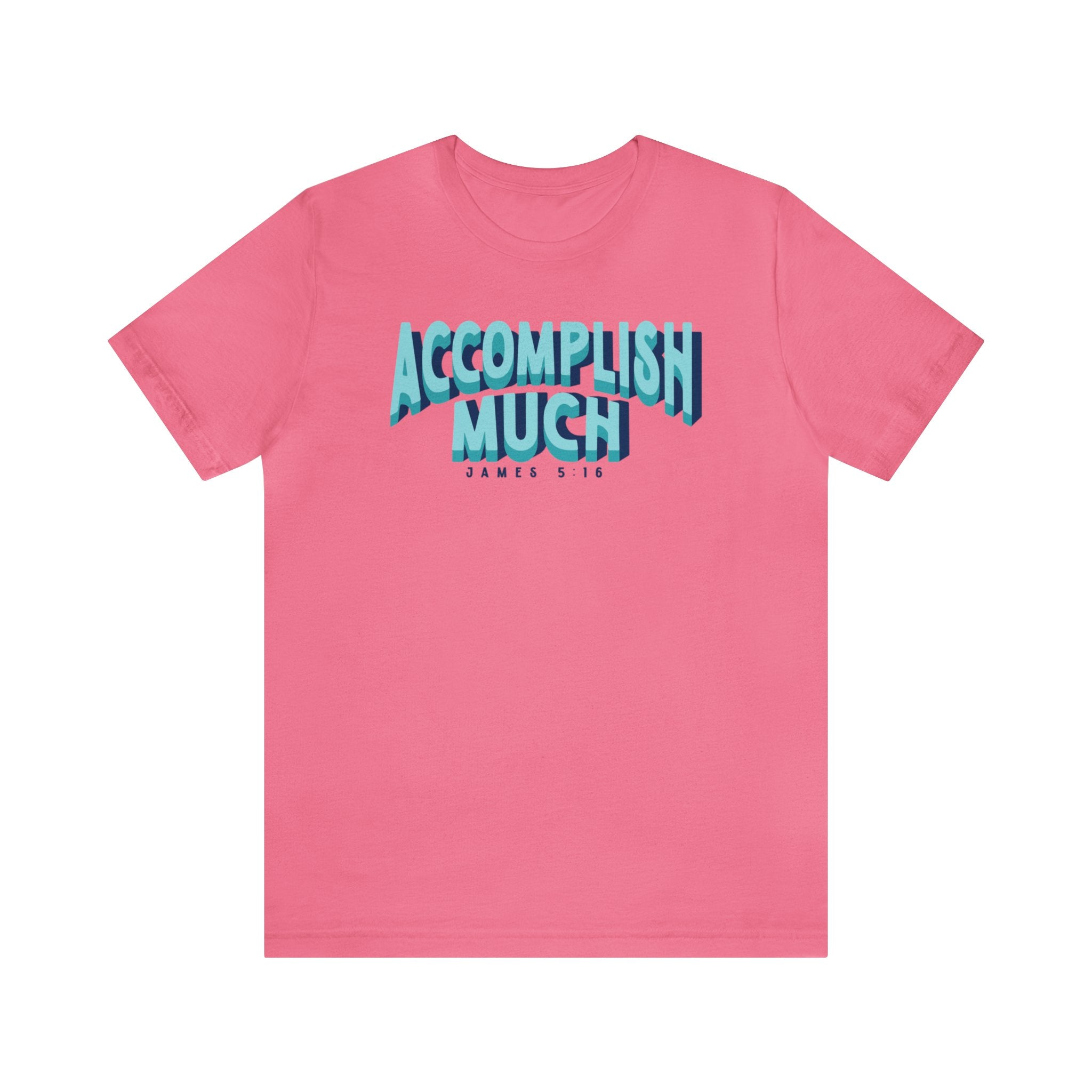 Accomplish Much - Short Sleeve Tee