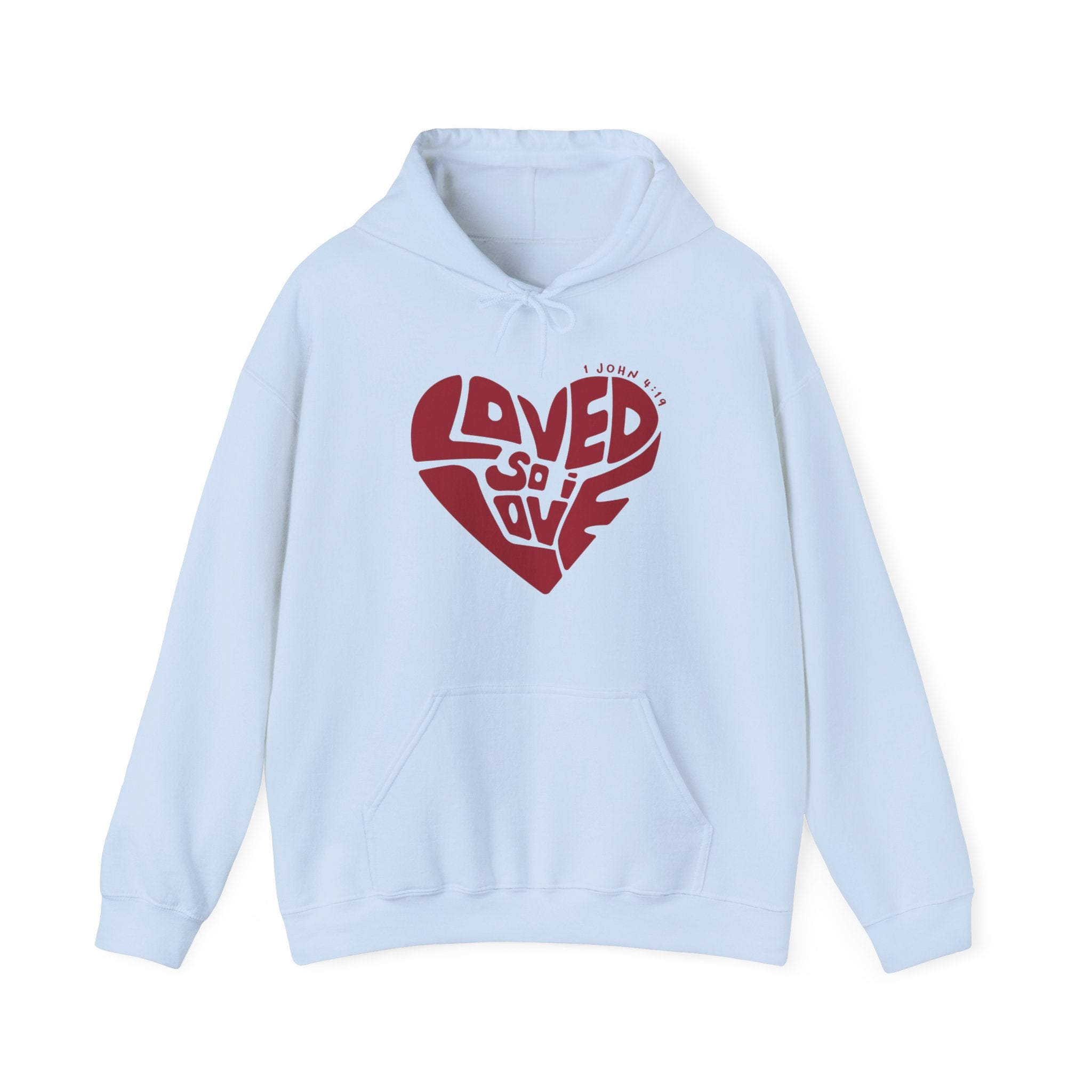 Loved So I Love - Hoodie