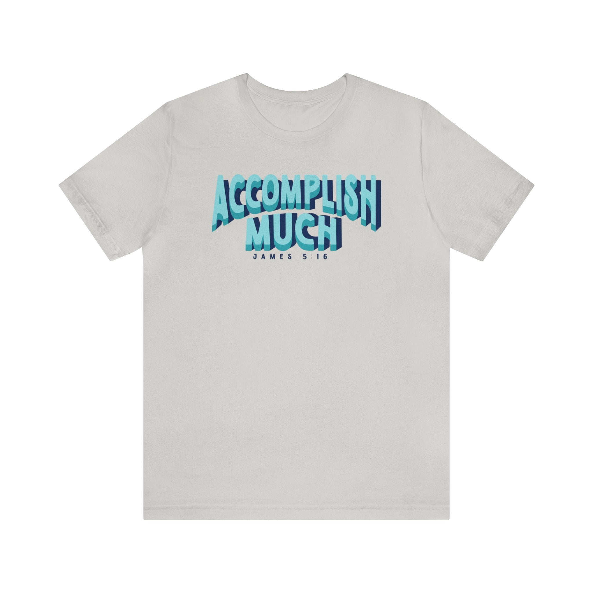 Accomplish Much - Short Sleeve Tee