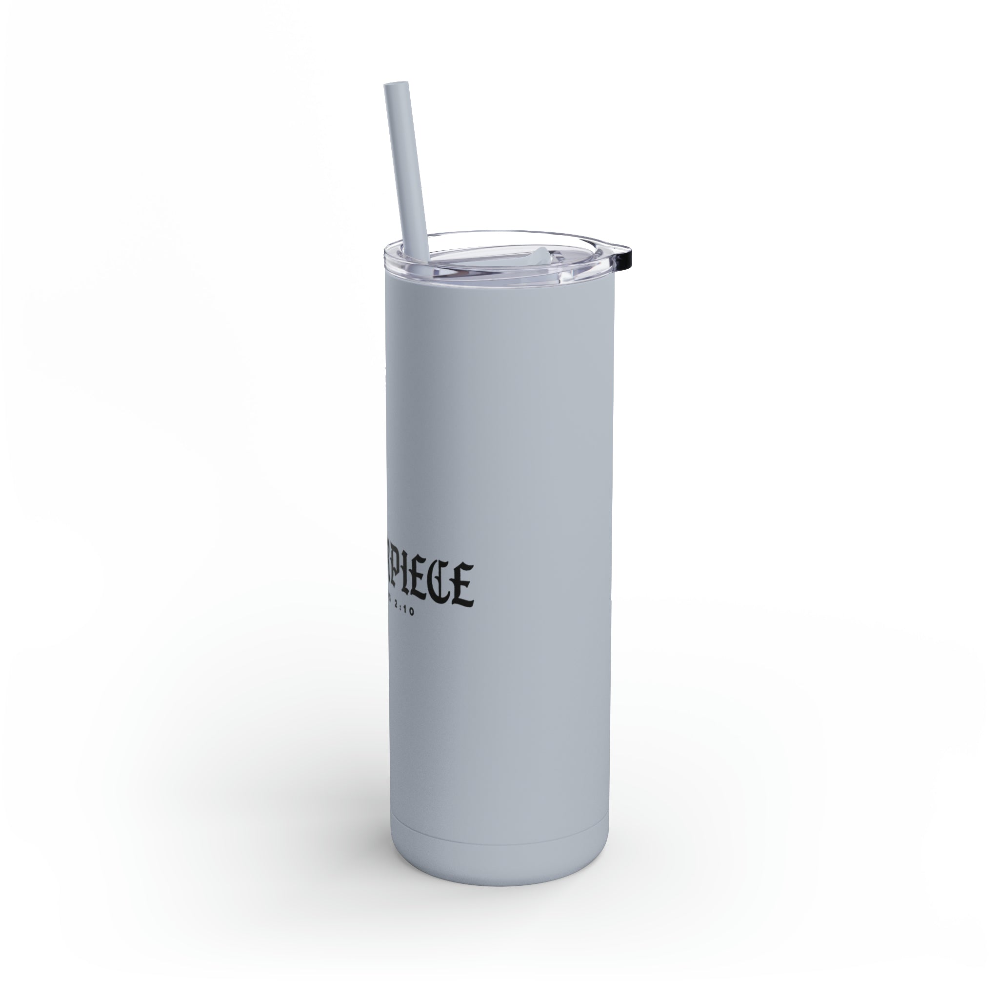 Masterpiece - Skinny Tumbler