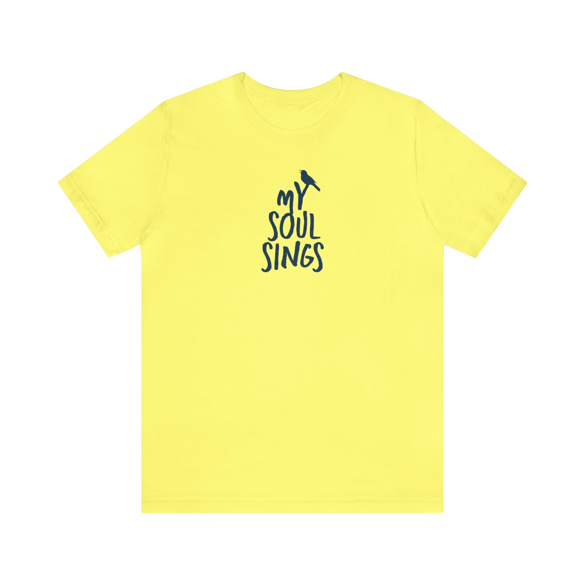 My Soul Sings - Short Sleeve Tee