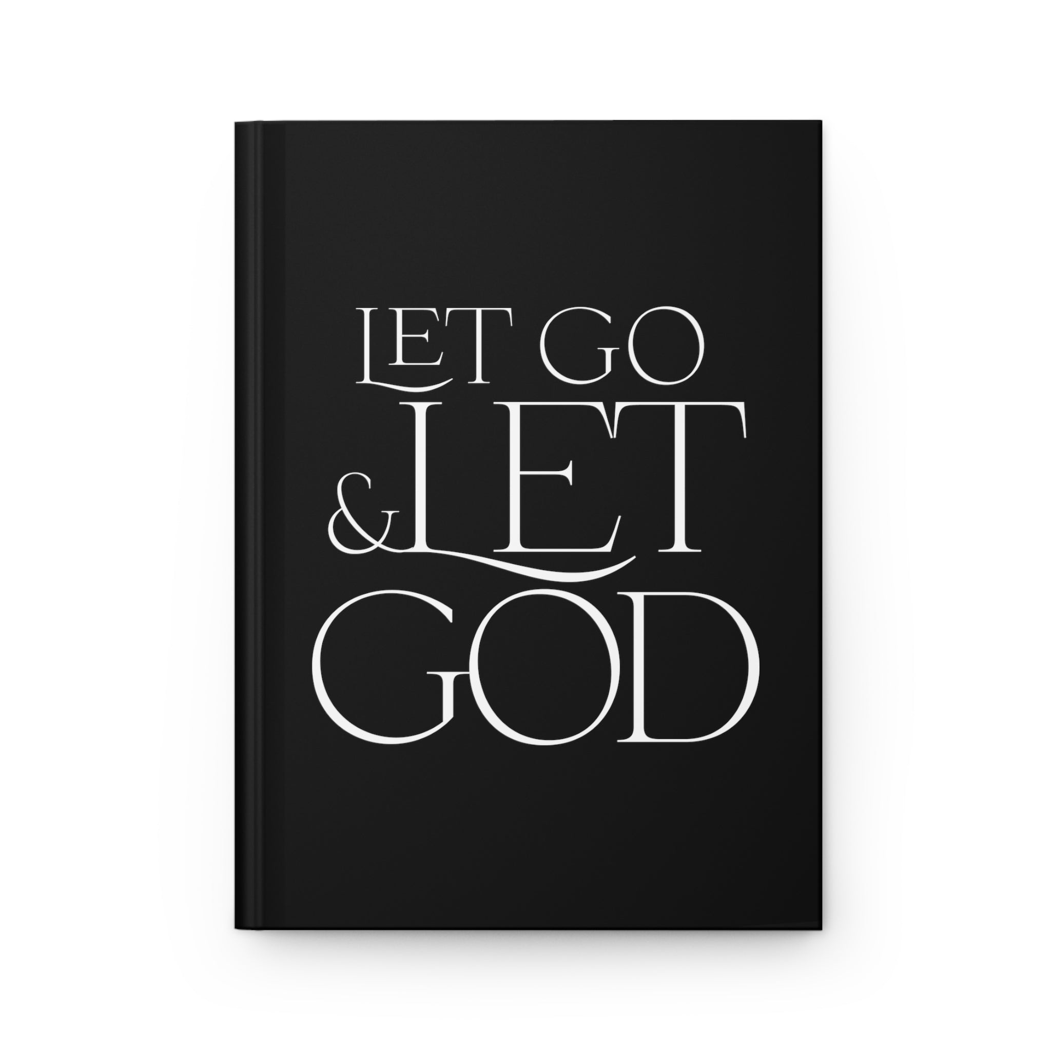 Let Go & Let God - Hardcover Journal