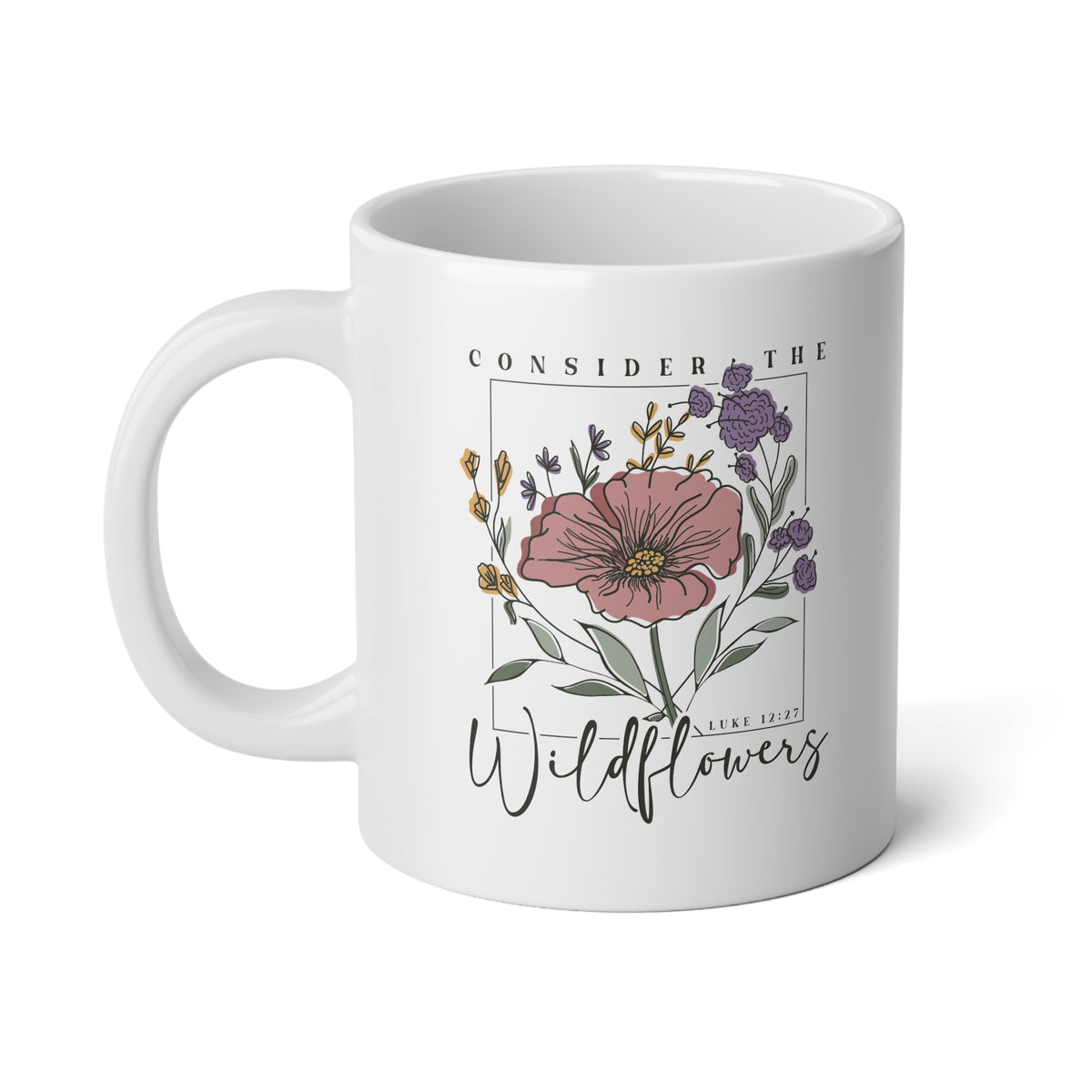 Consider the Wildflowers  - Jumbo Mug