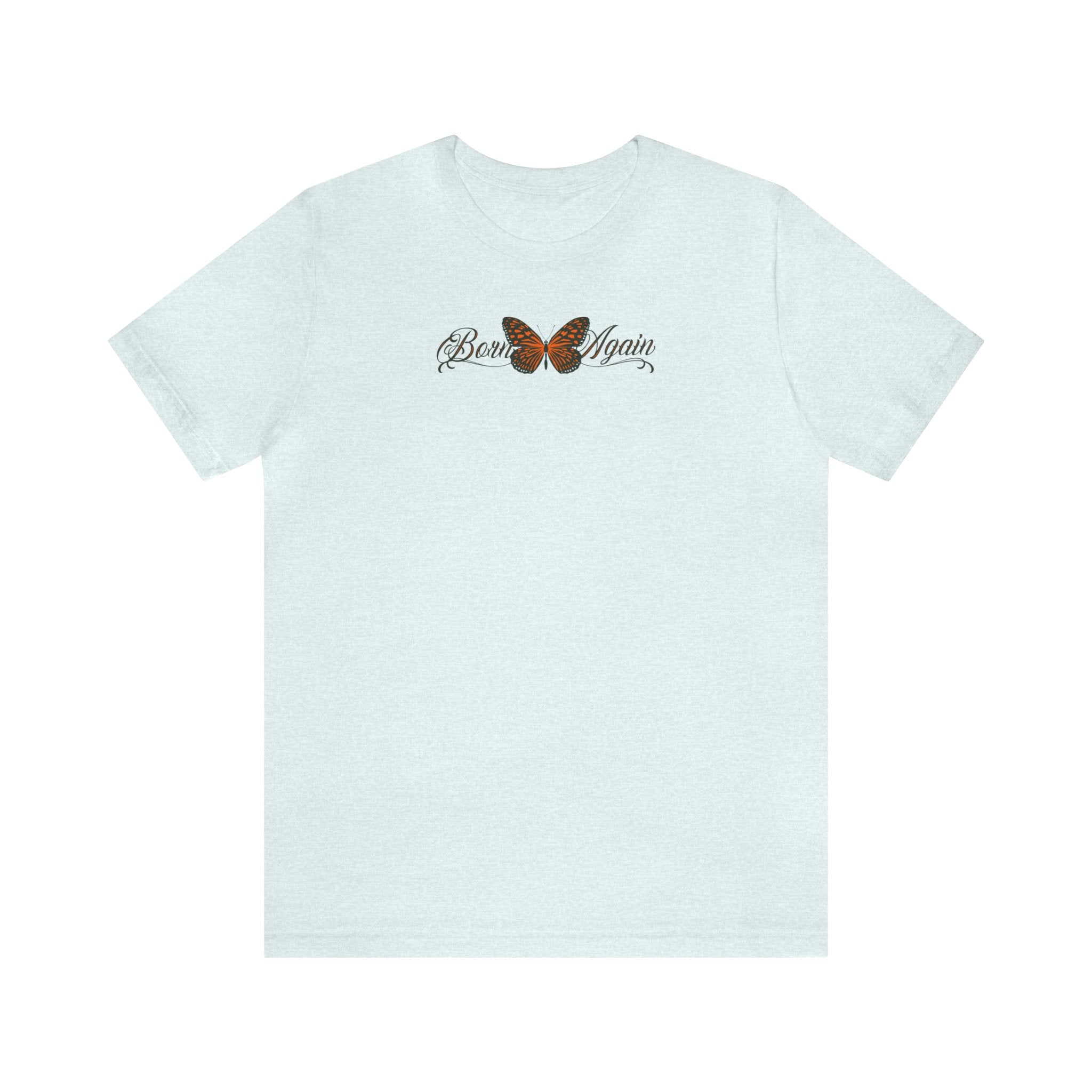 Born Again - Short Sleeve Tee