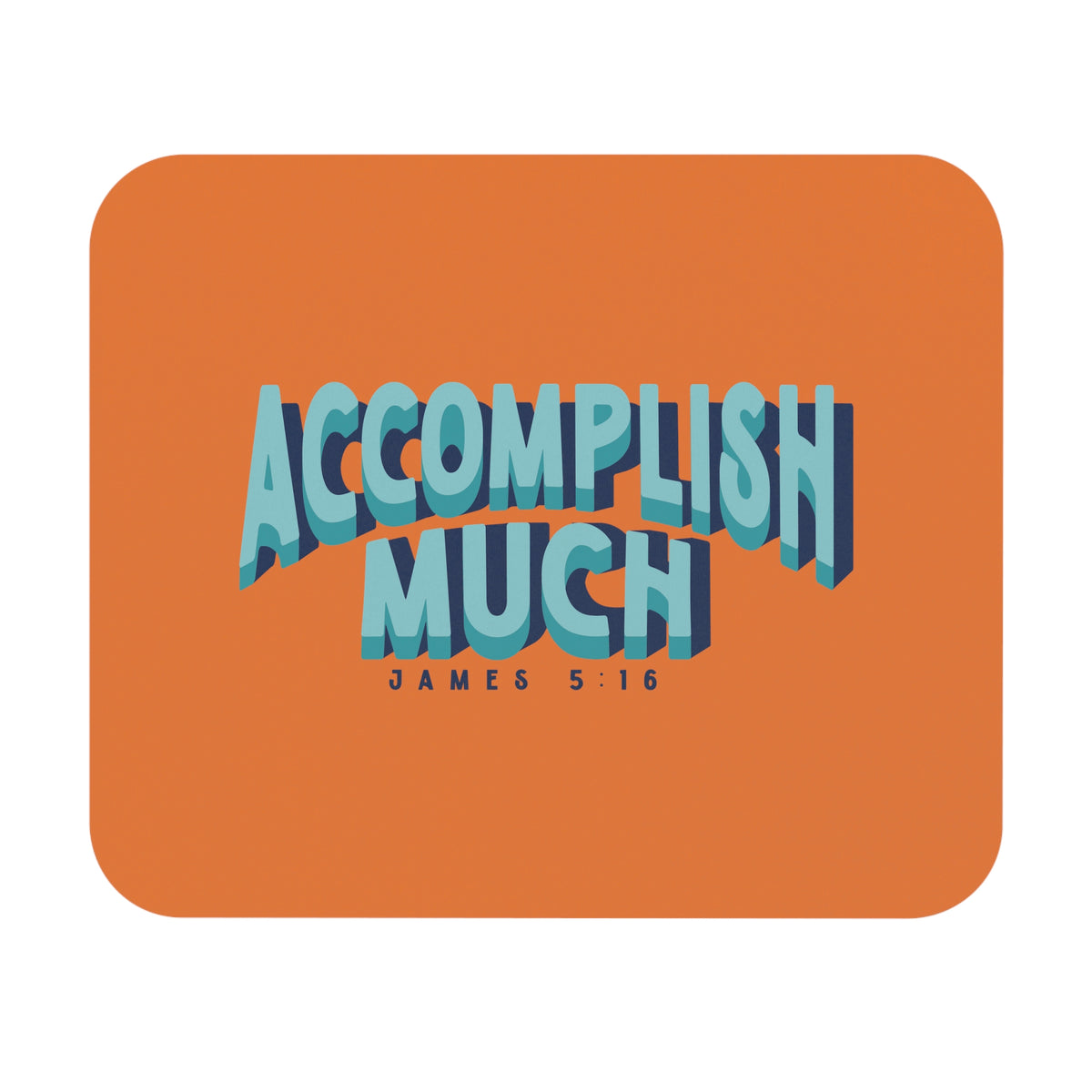 Accomplish Much - Mouse Pad