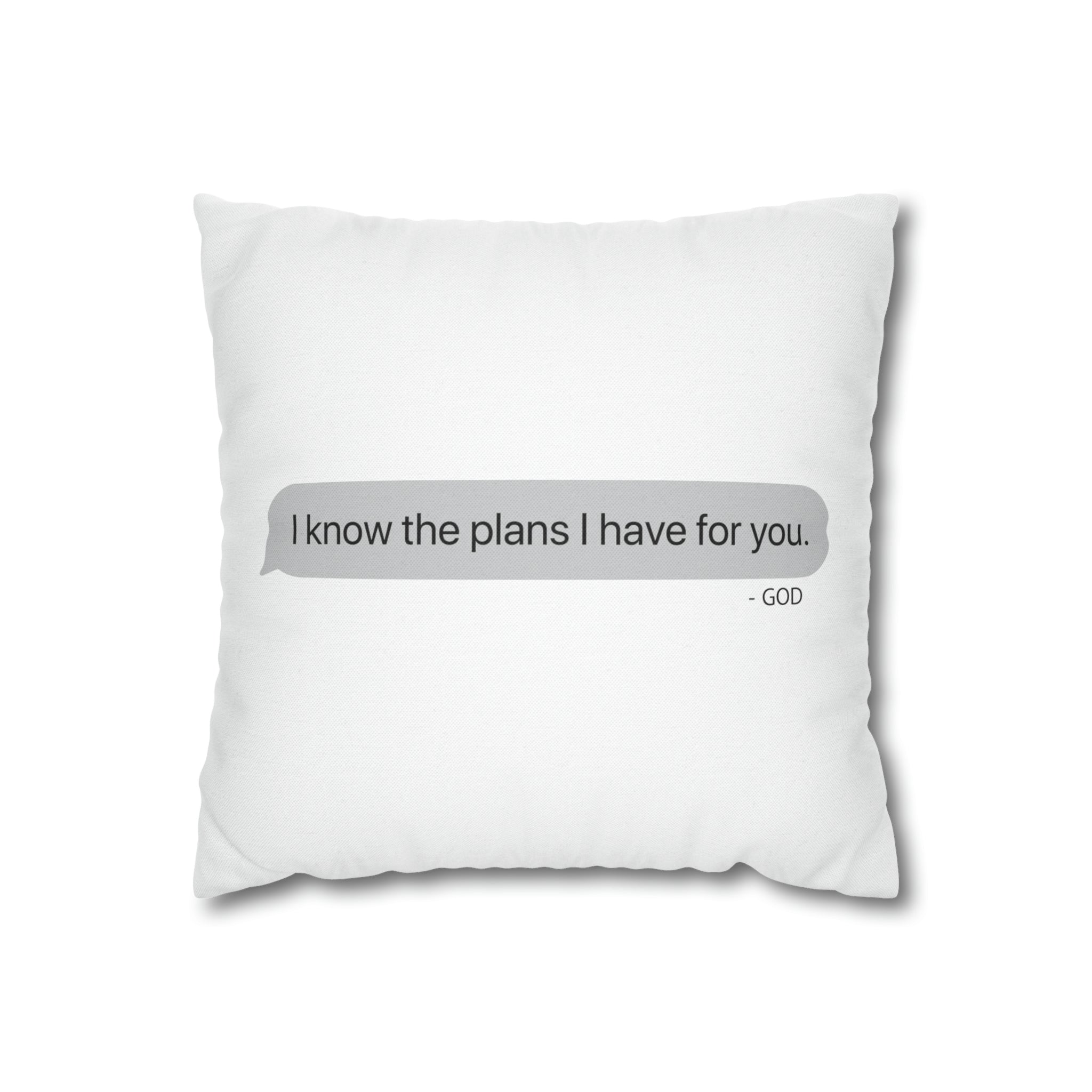 I know the Plans - Pillow Case