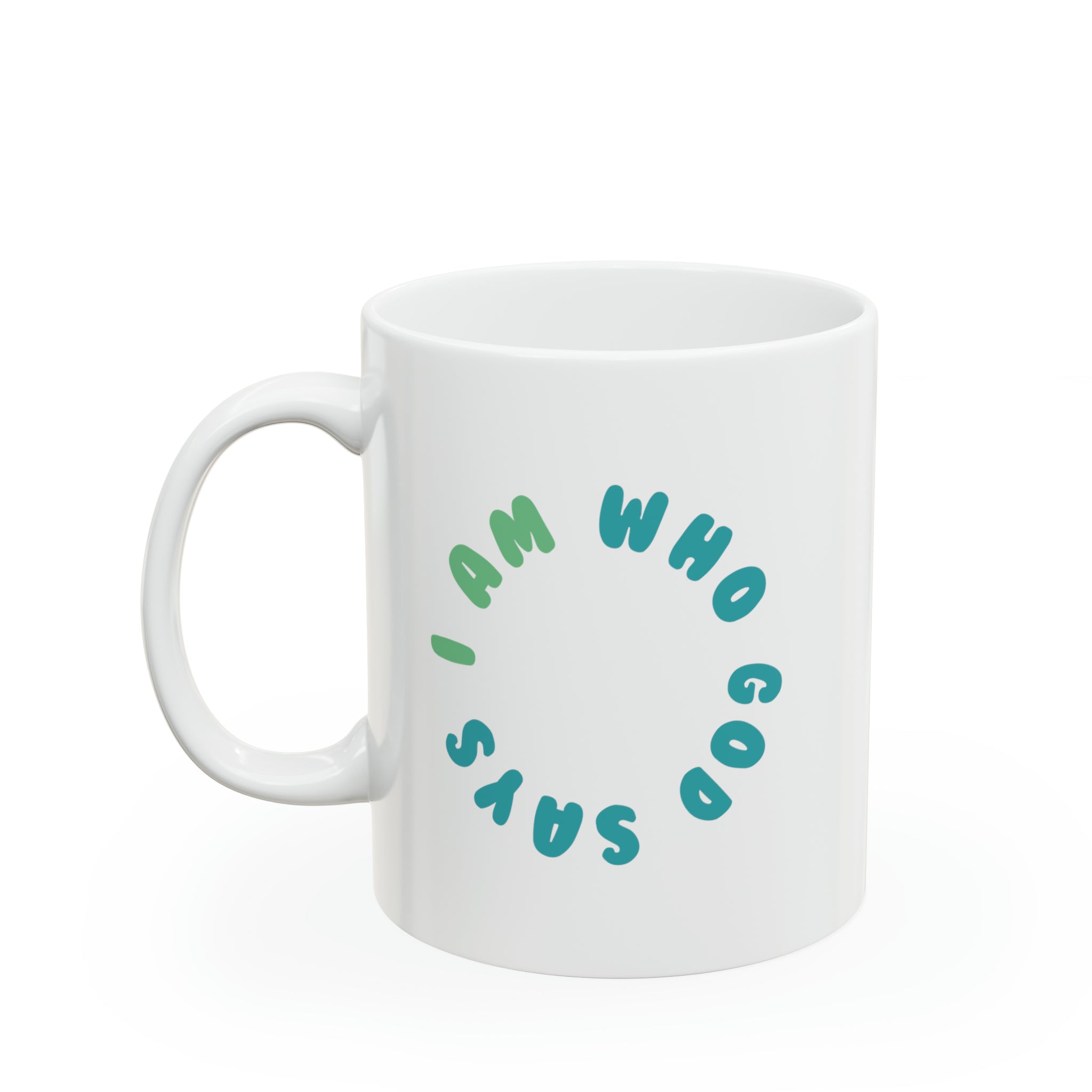 I Am Who God Says - Mug