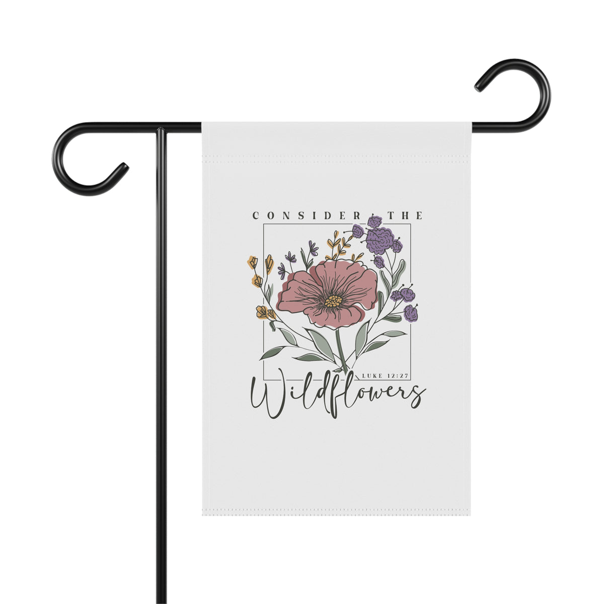 Consider the Wildflowers - Garden & House Banner