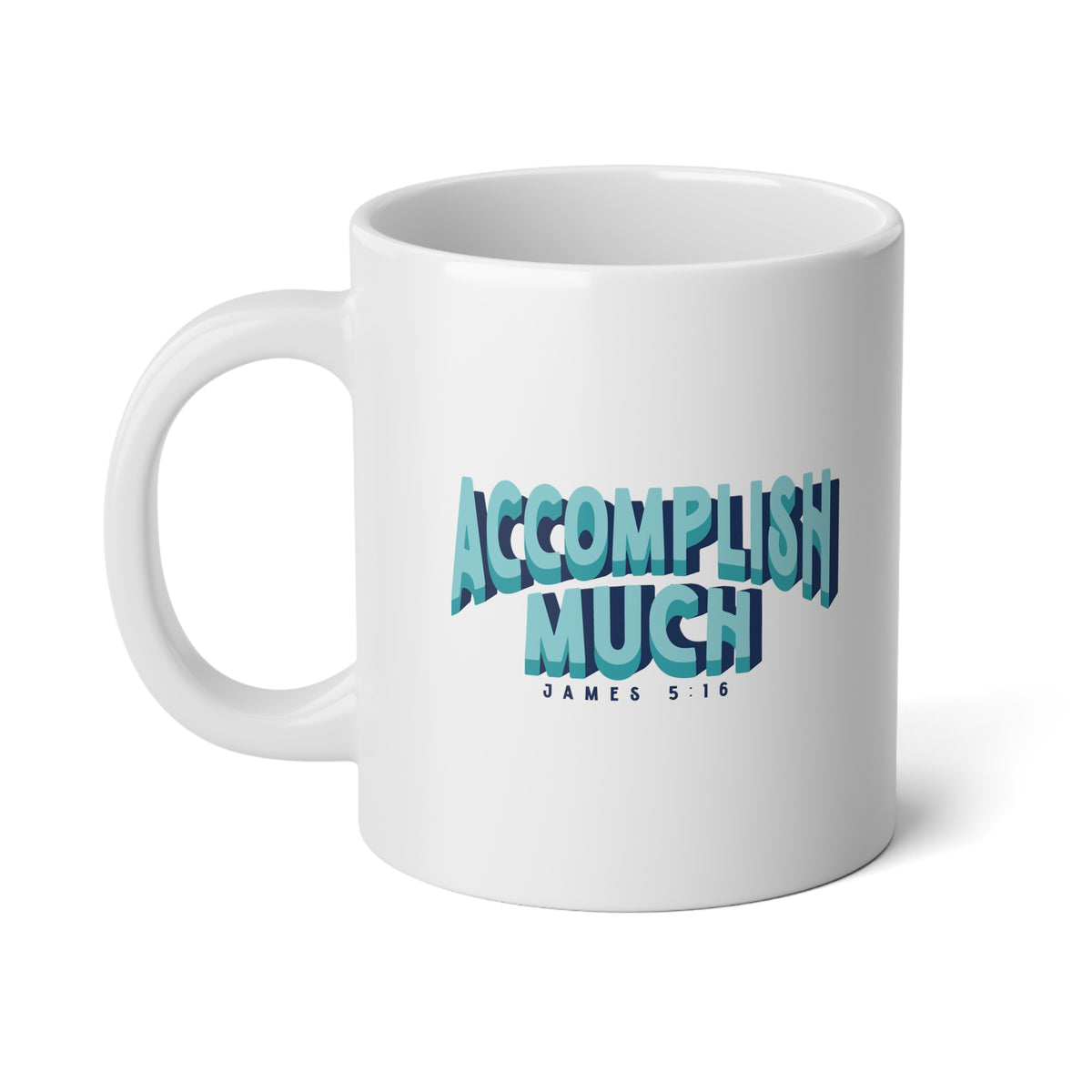 Accomplish Much - Jumbo Mug