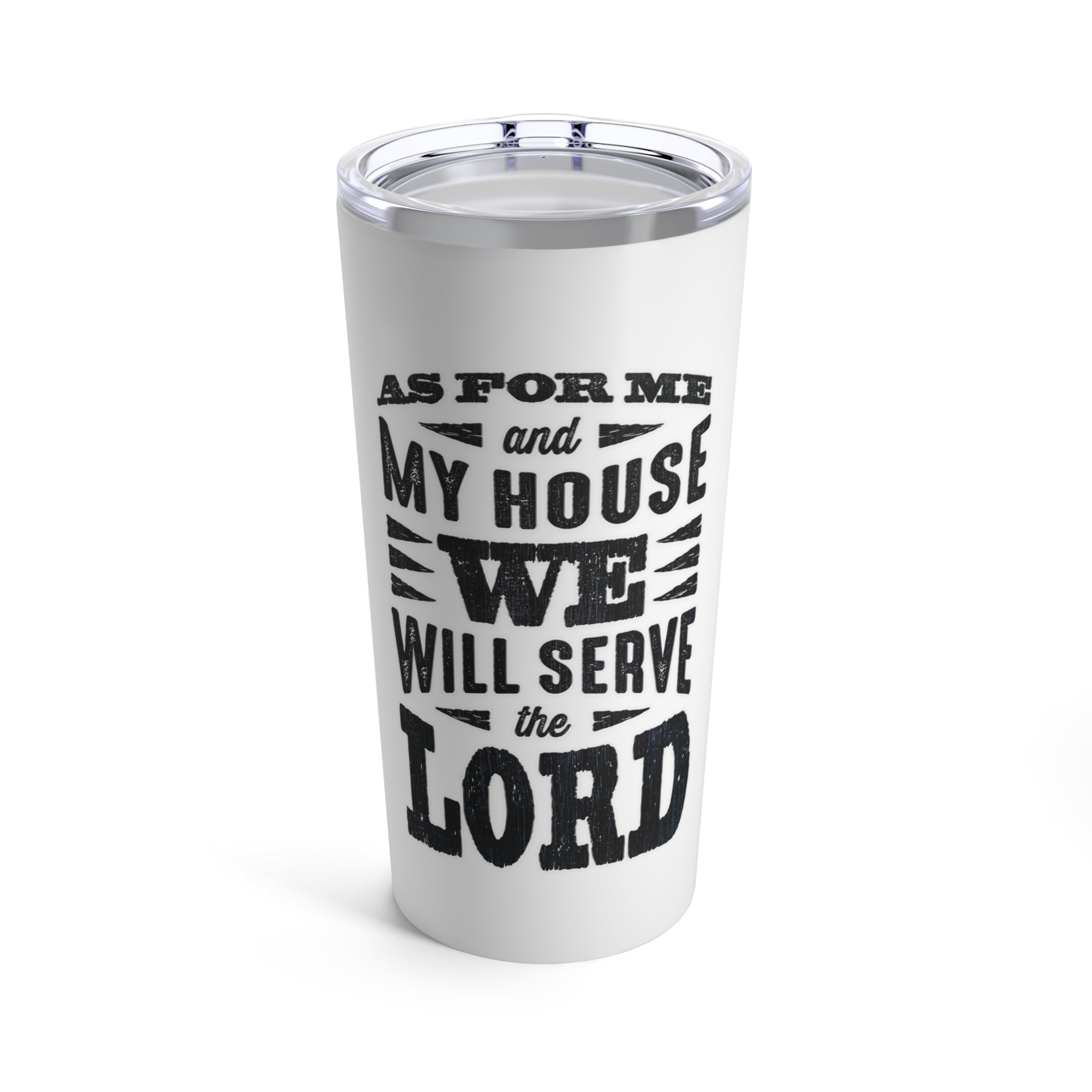 As For Me And My House - Tumbler
