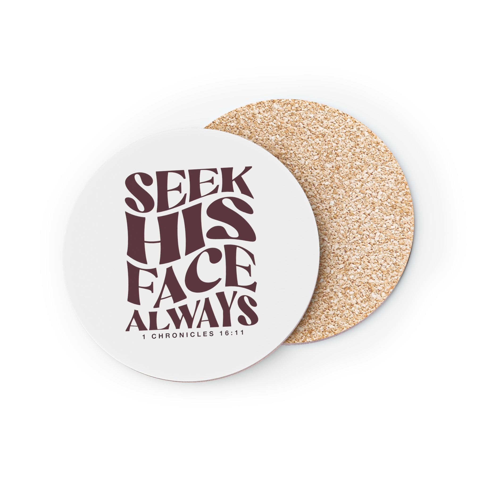 Seek His Face Always - Coaster