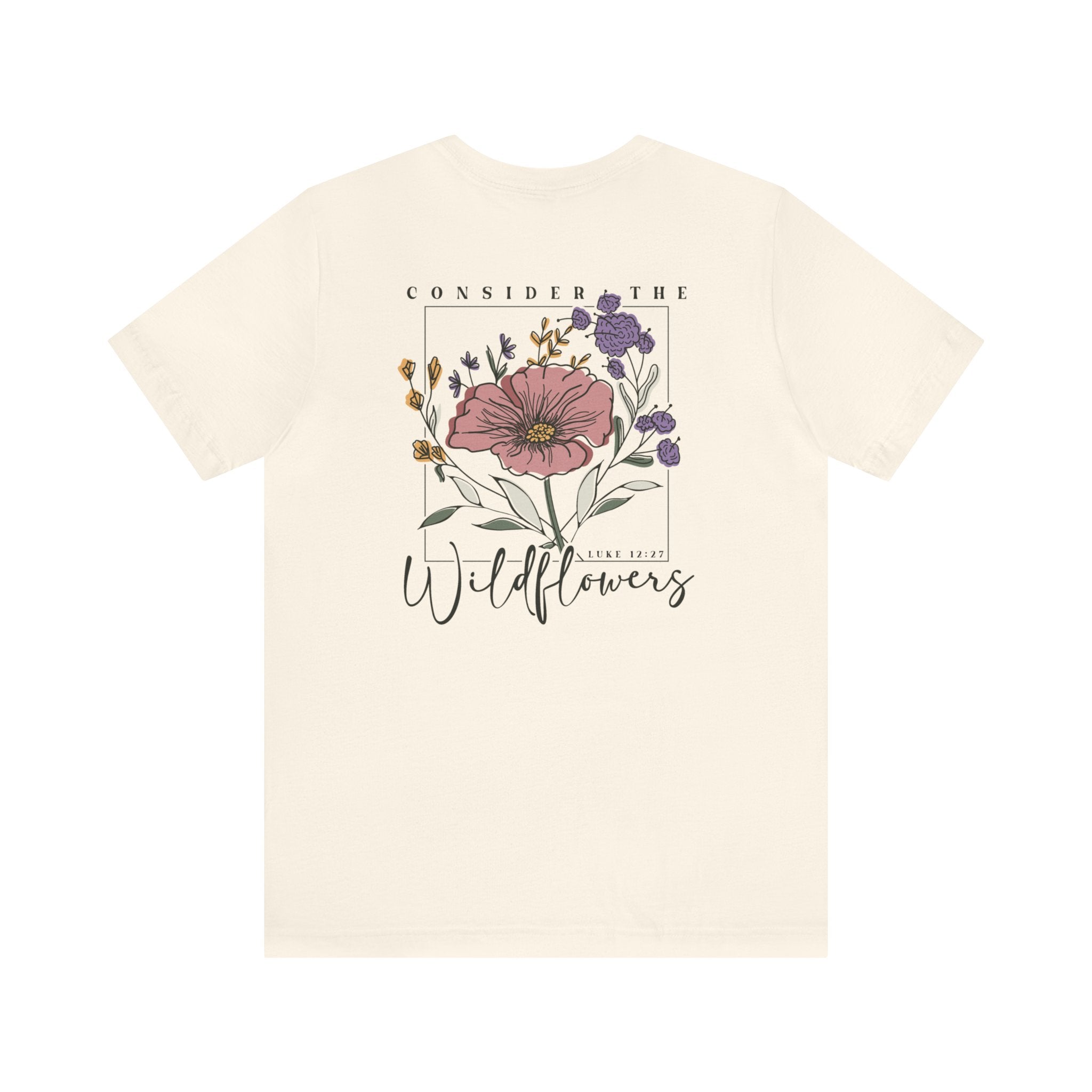 Consider The Wildflowers - Short Sleeve Tee