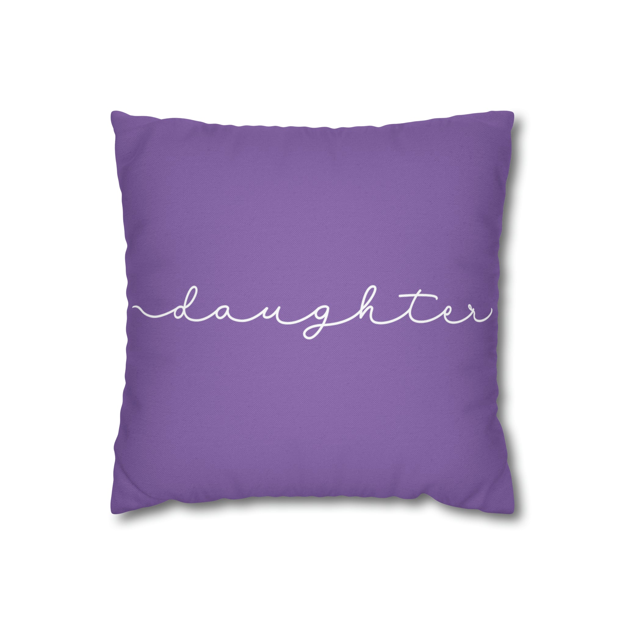 Daughter -  Pillow Case