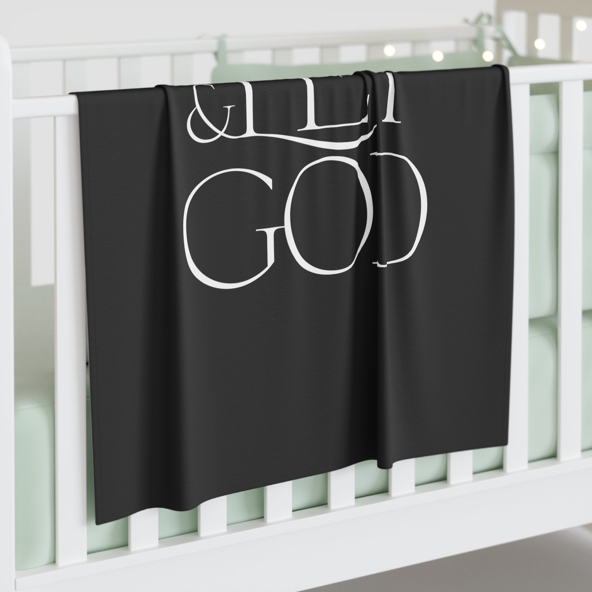 Let Go & Let God - Baby Swaddle Blanket