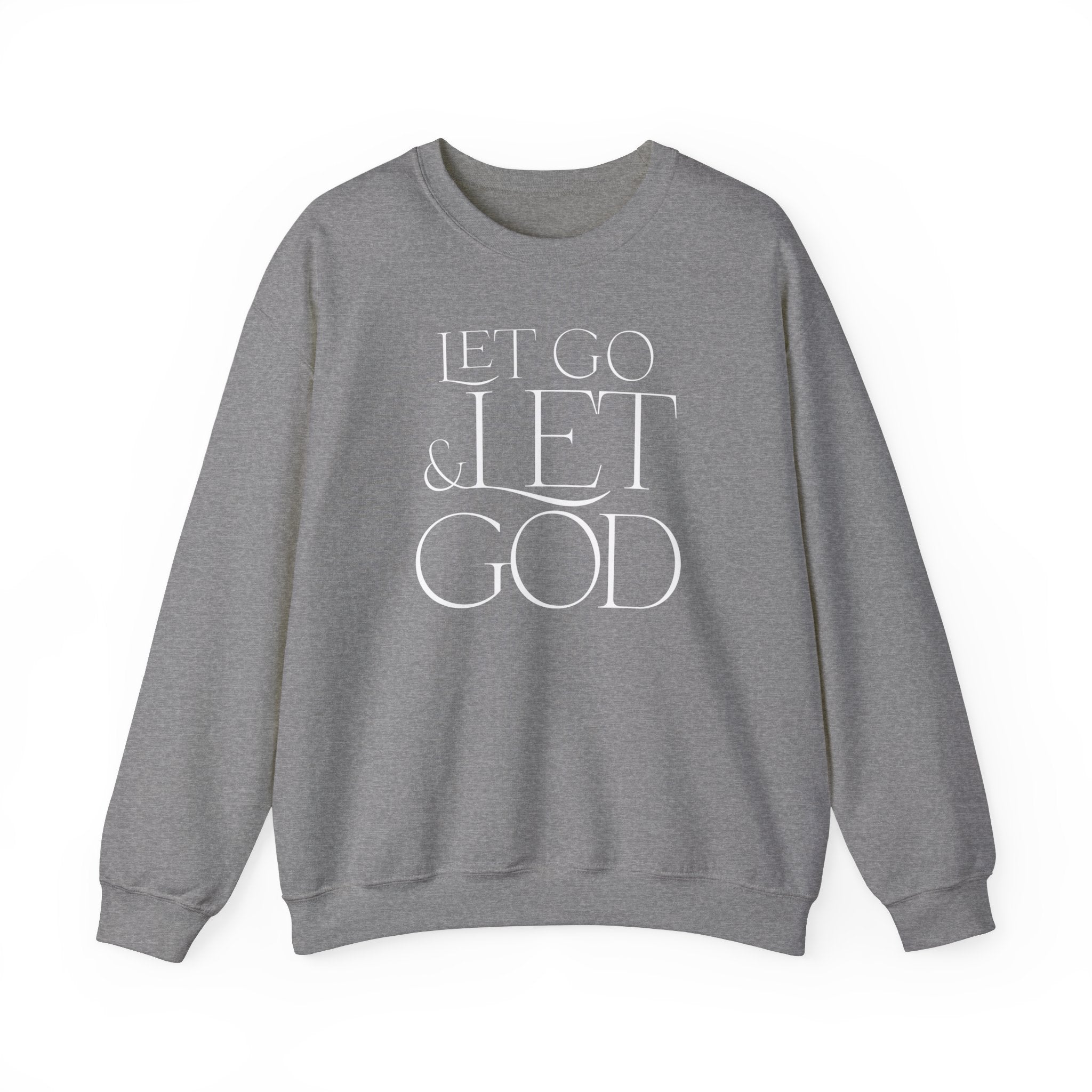 Let Go & God - Crewneck Sweatshirt