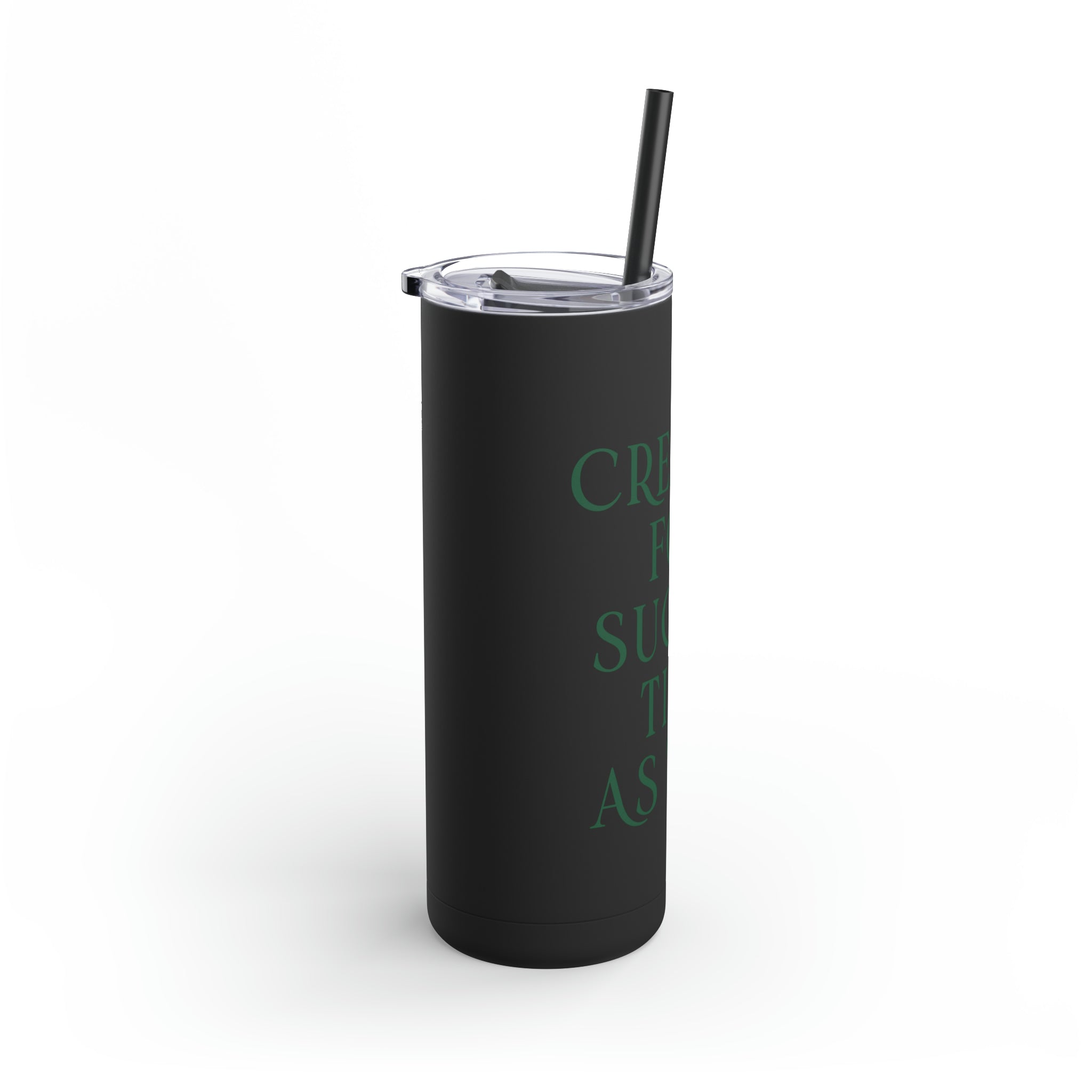 Created - Skinny Tumbler