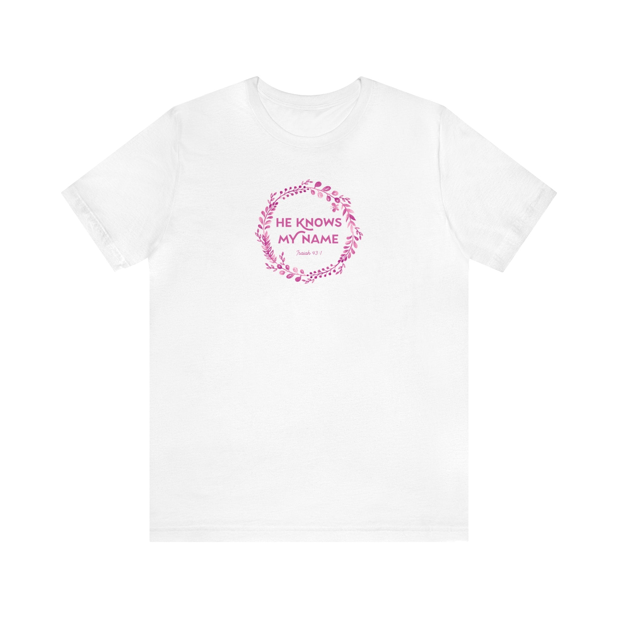 He Knows My Name - Short Sleeve Tee