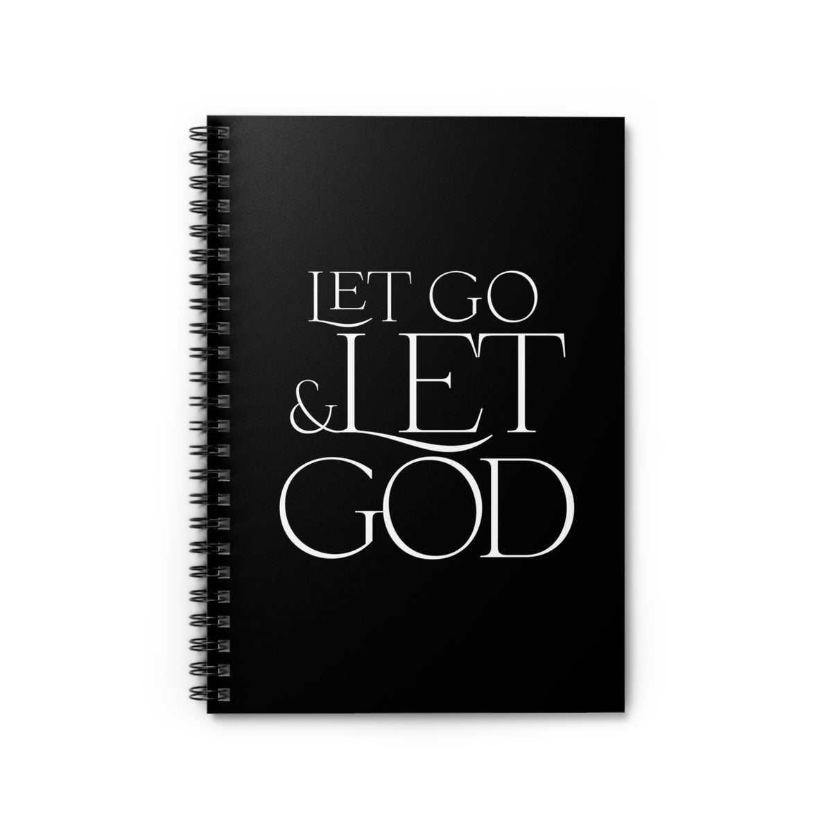 Let Go & Let God - Spiral Notebook