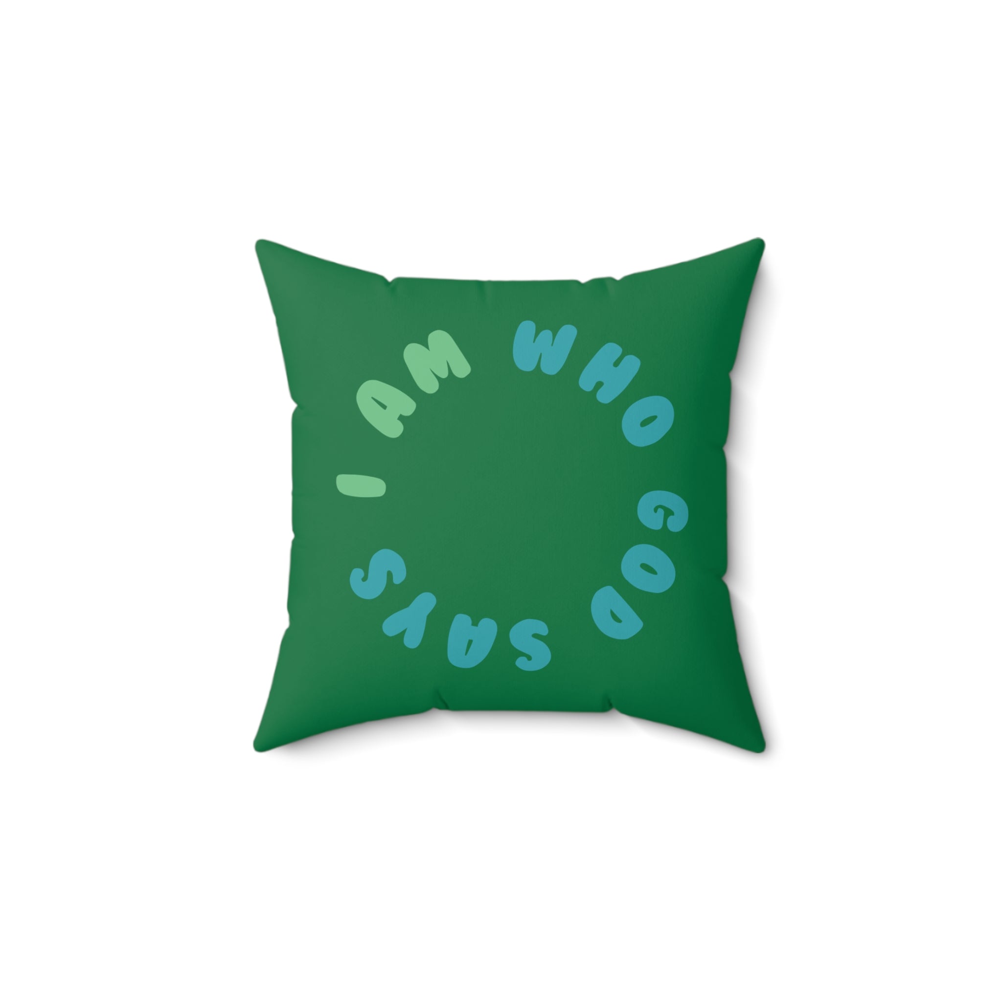 I Am Who God Says - Pillow