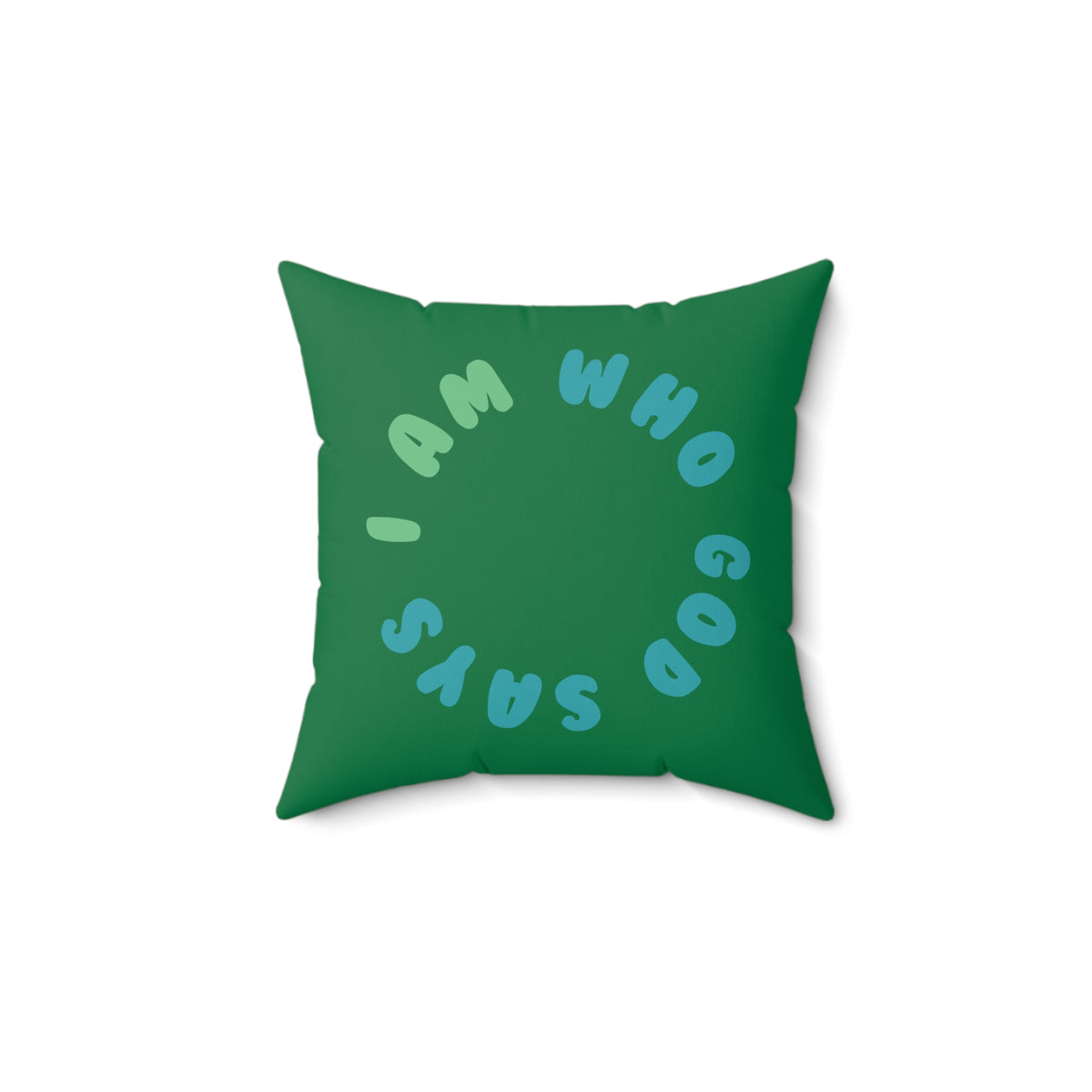 I Am Who God Says - Pillow