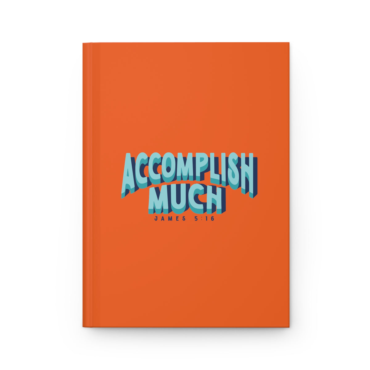 Accomplish Much - Hardcover Journal Matte