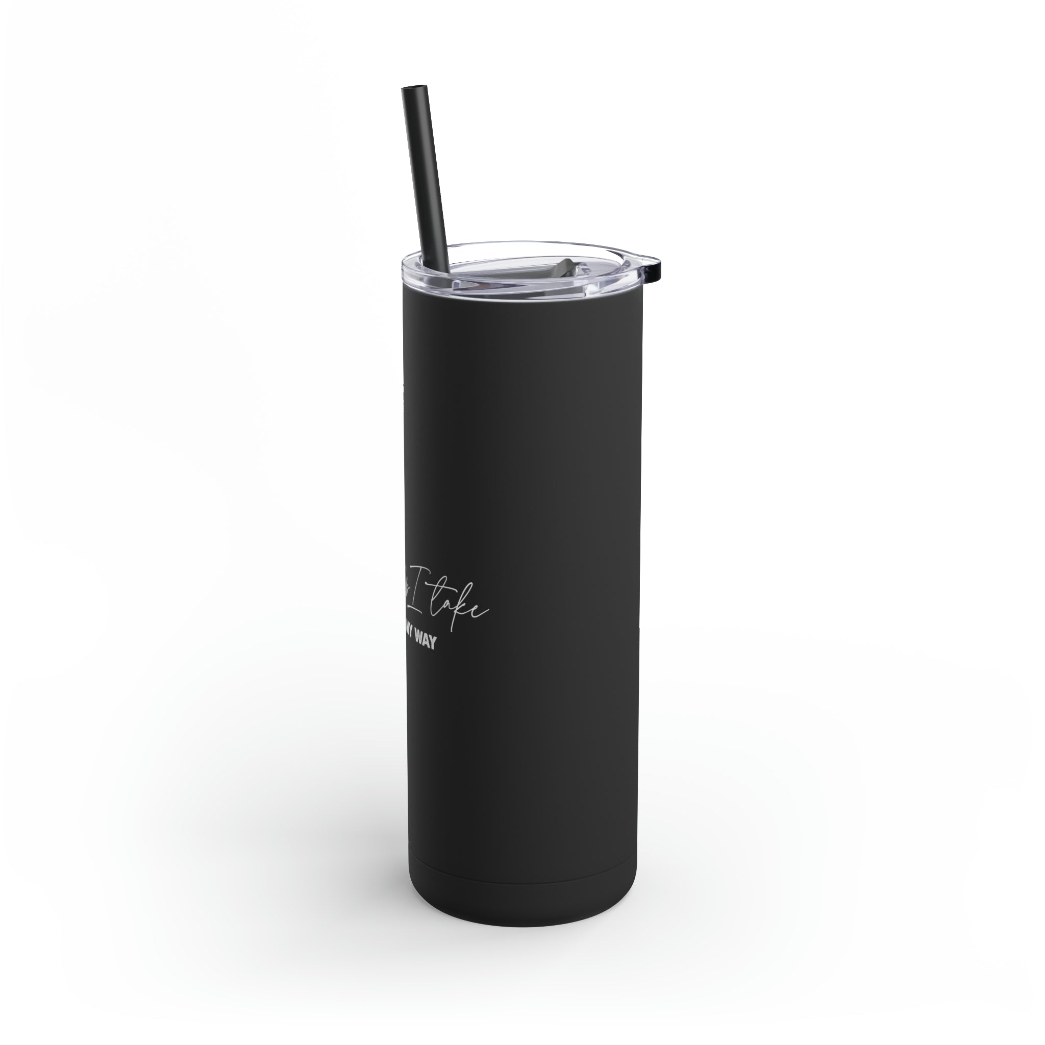 Every Step I Take, He Made My Way -  Skinny Tumbler