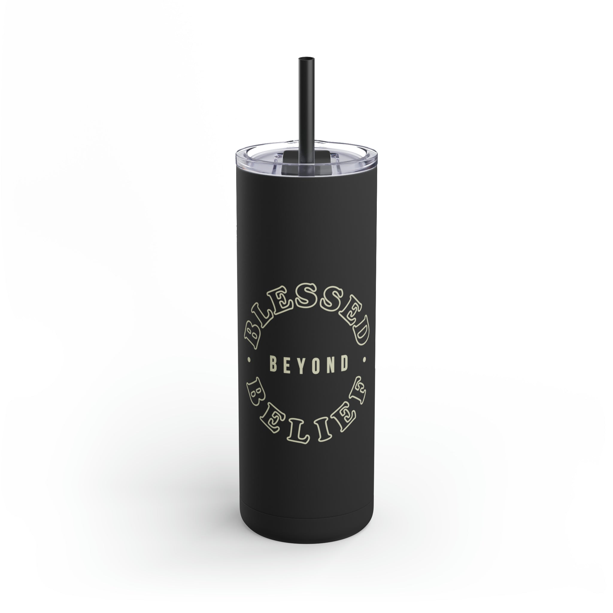 Blessed Beyond Belief - Skinny Tumbler