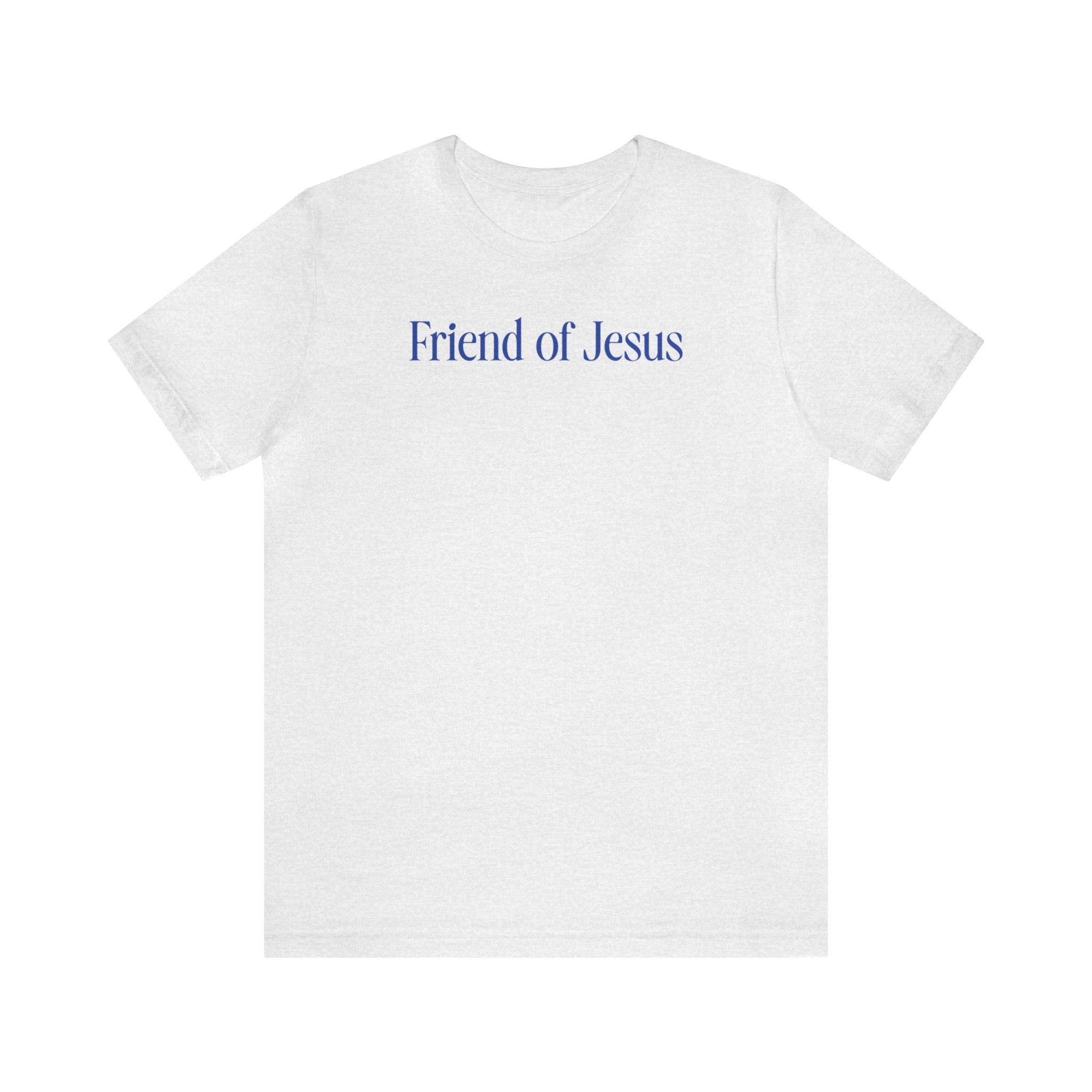 Friend Of Jesus - Short Sleeve Tee