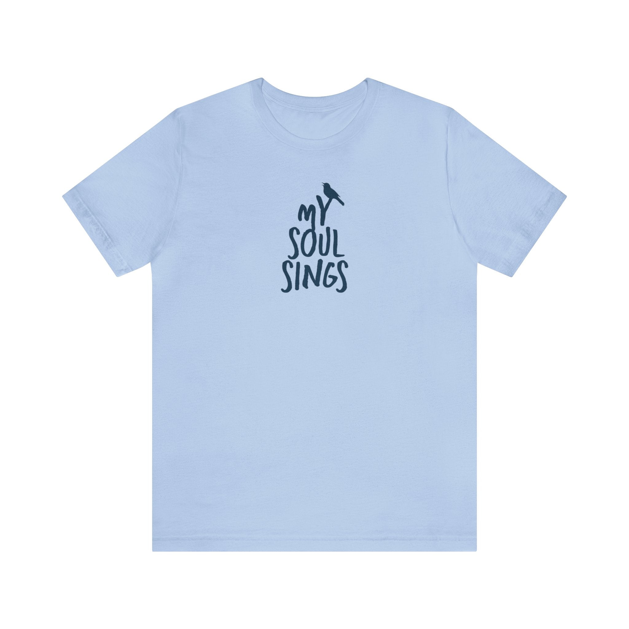 My Soul Sings - Short Sleeve Tee