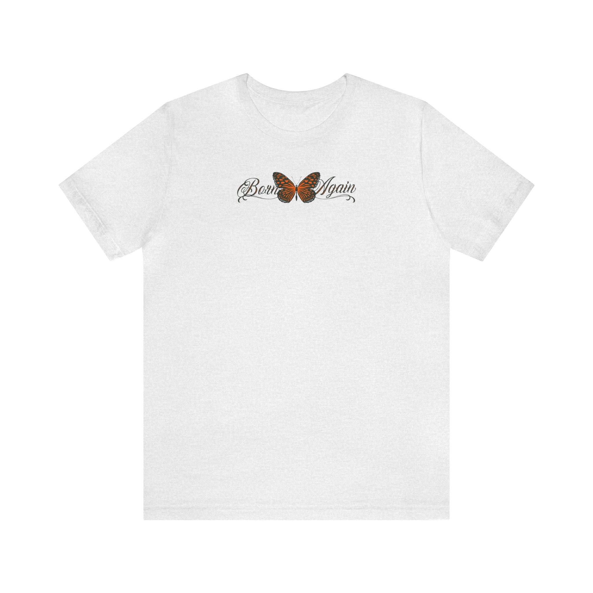 Born Again - Short Sleeve Tee
