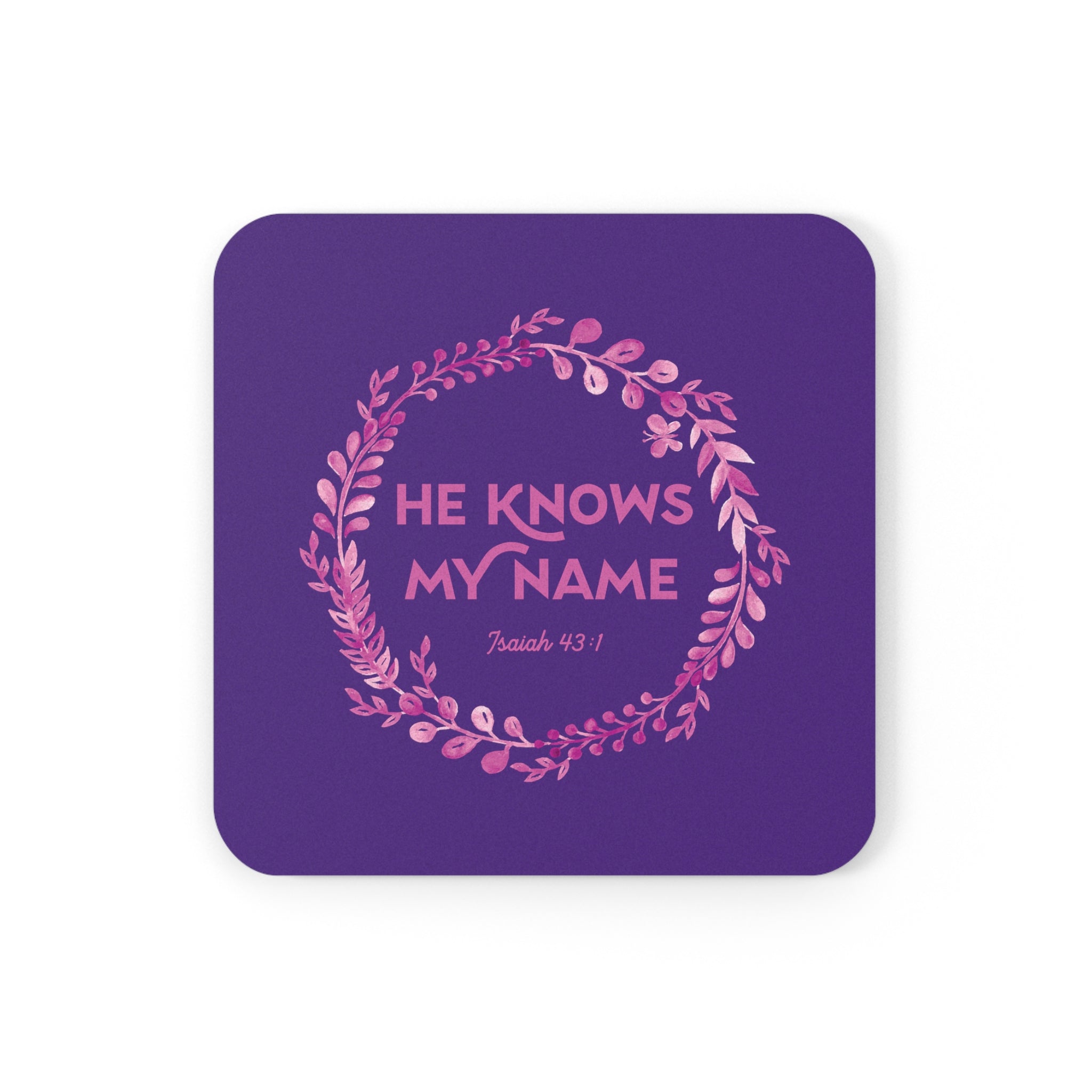 He Knows My Name - Cork Back Coaster