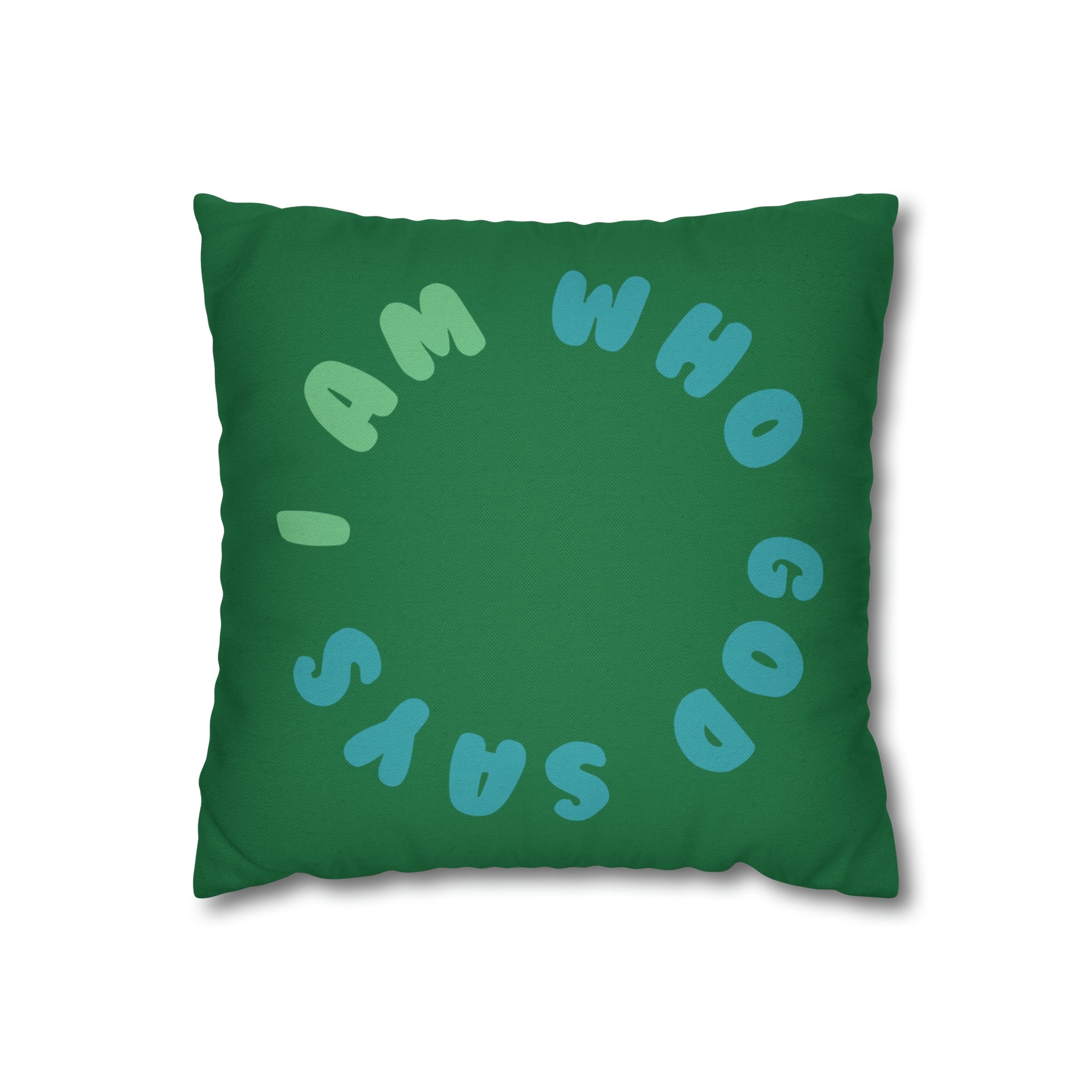 I Am Who God Says - Pillow Case